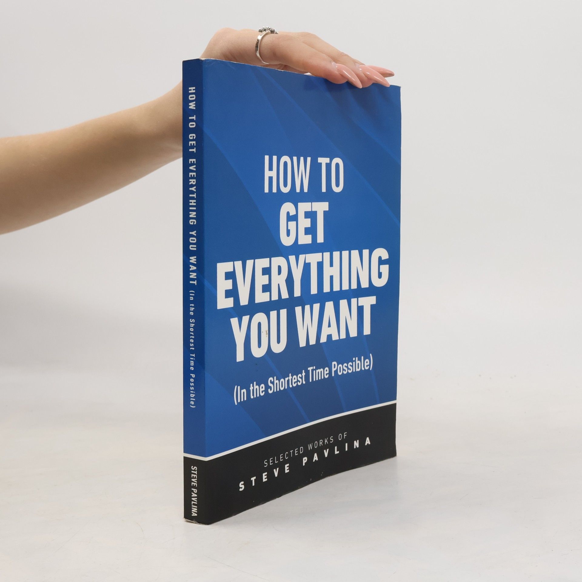 How to Get Everything You Want (In the Shortest Time Possible)