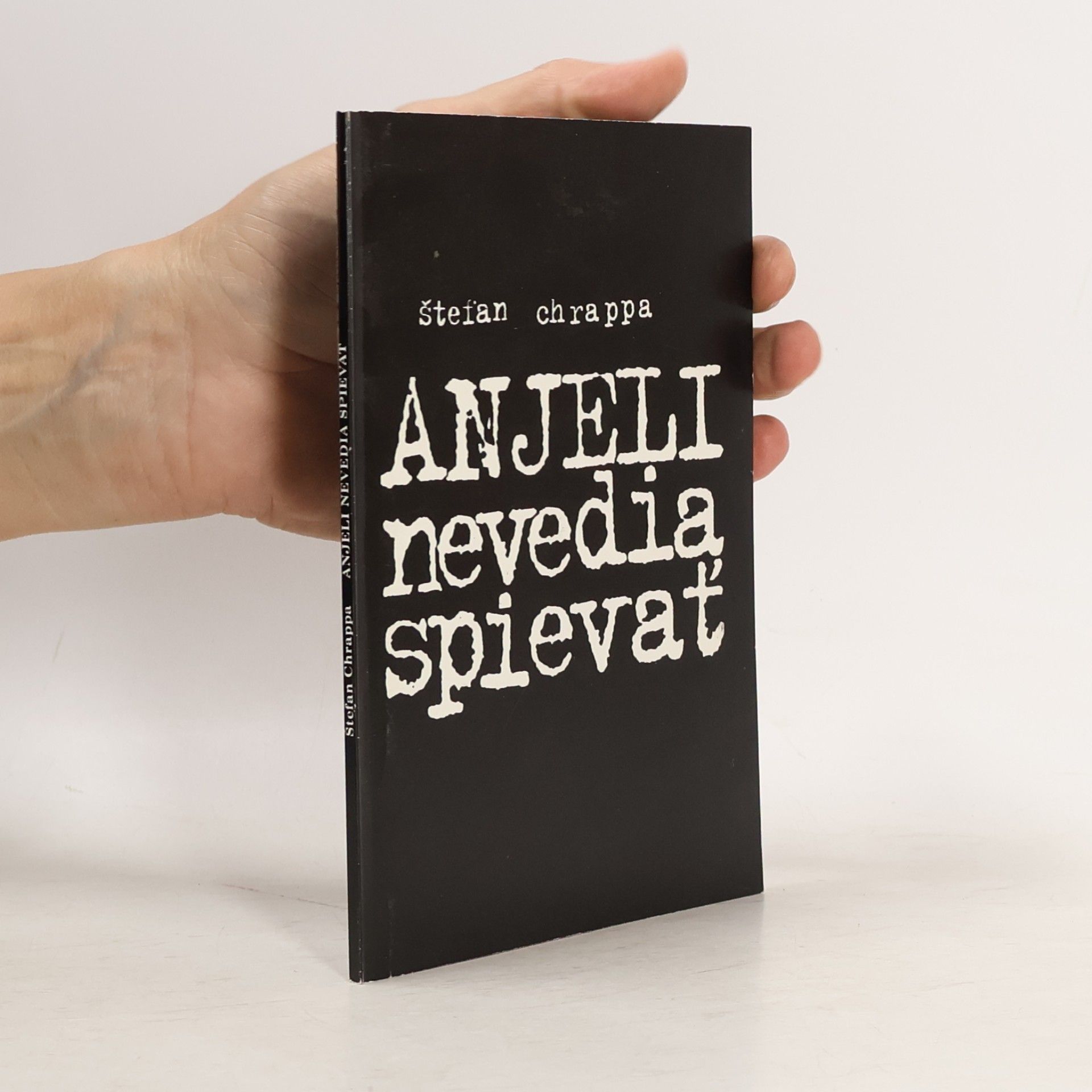 Štefan Chrappa Anjeli nevedia spievať