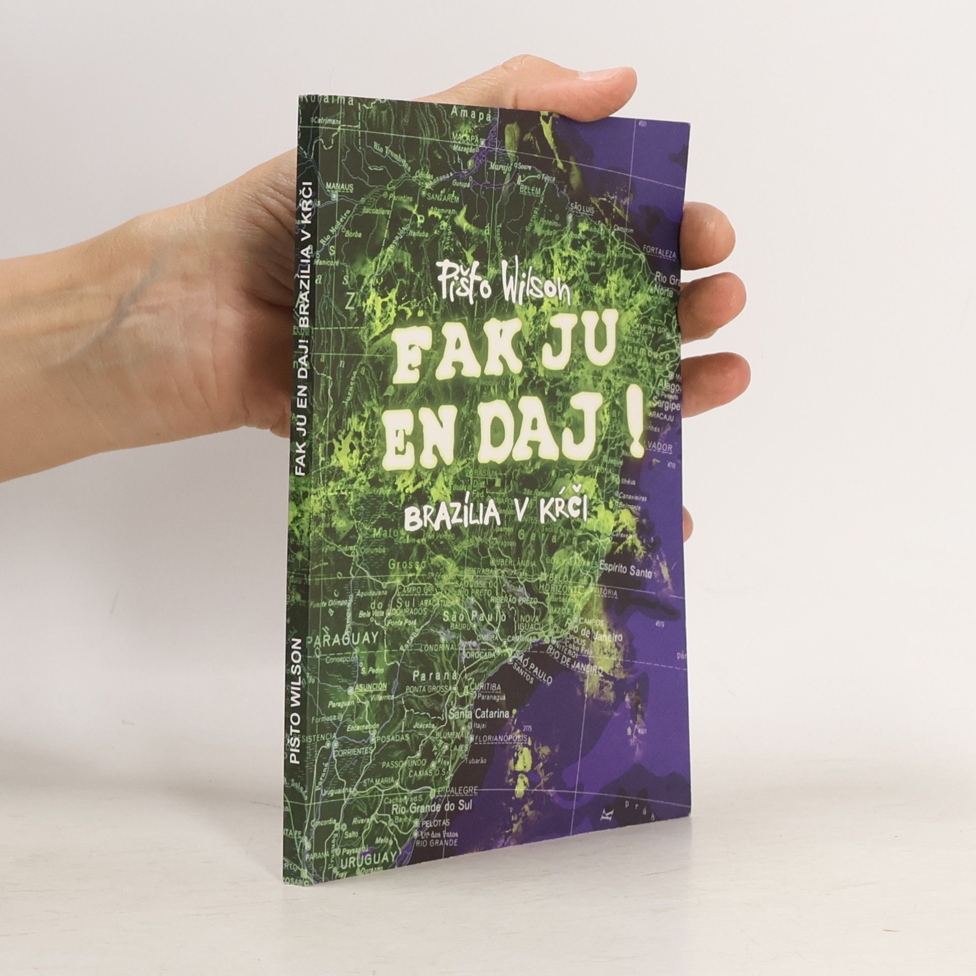 Pišta Vandal Fak ju en daj! Brazília v kŕči