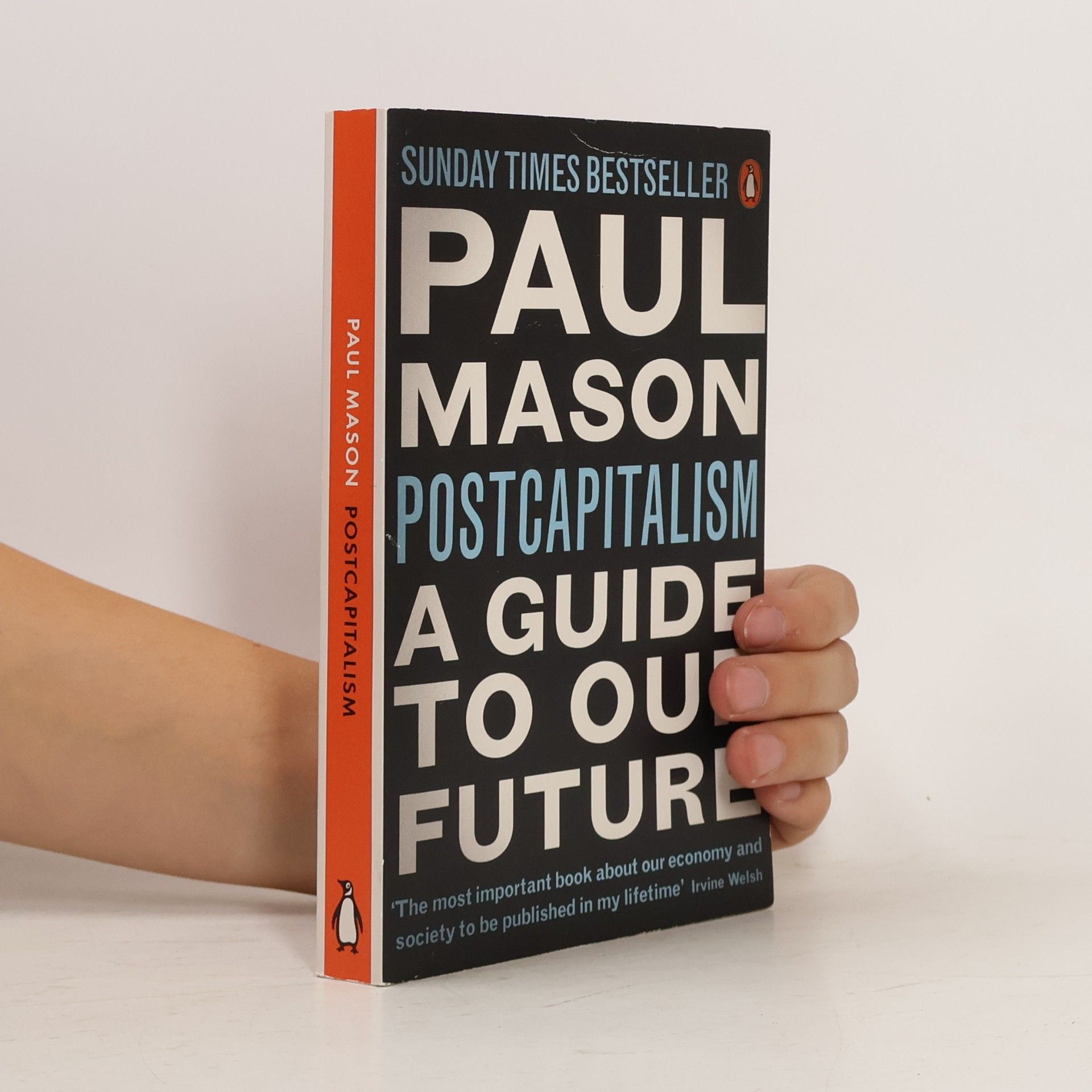 Paul Mason PostCapitalism: A guide to our future