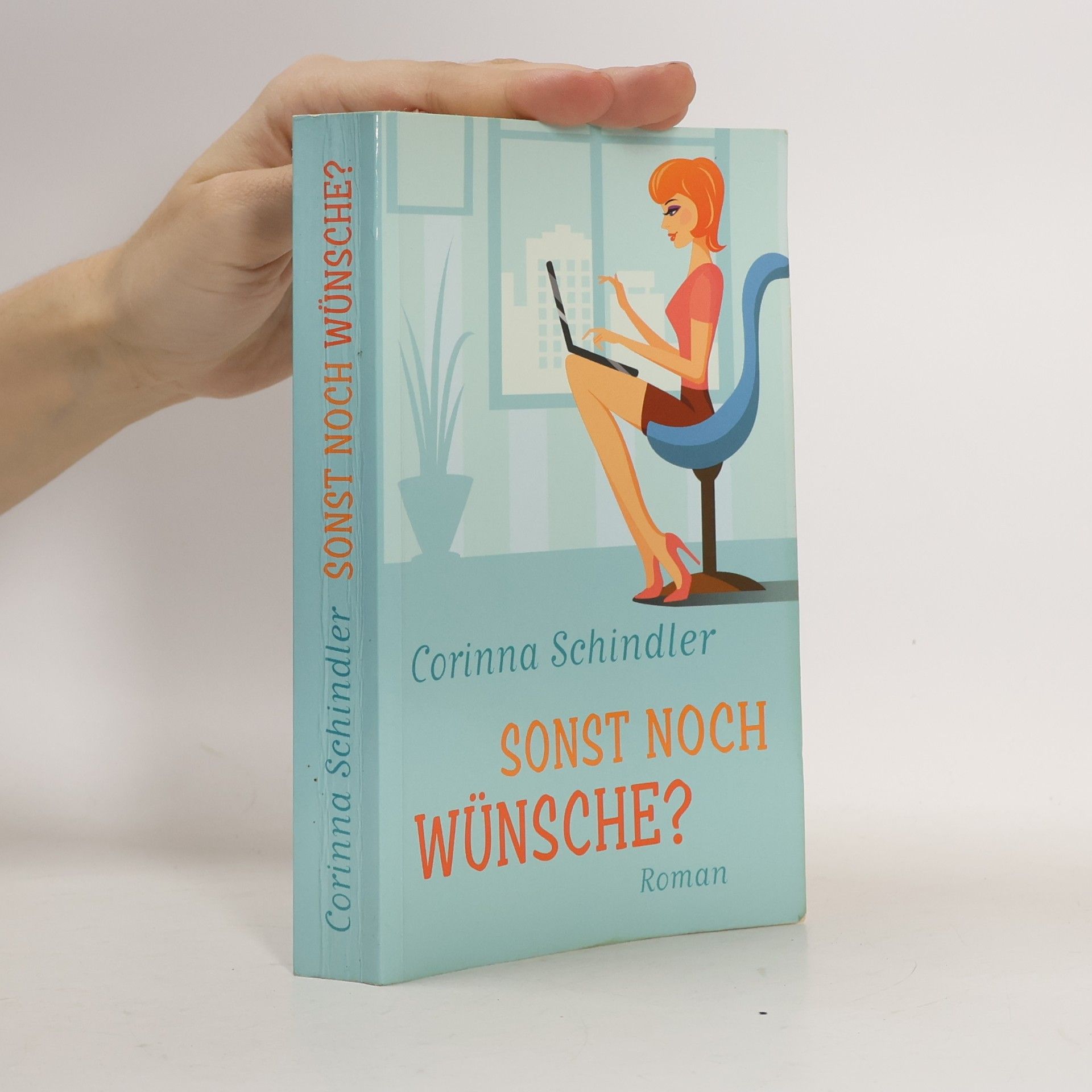 Corinna Schindler Sonst noch Wünsche?