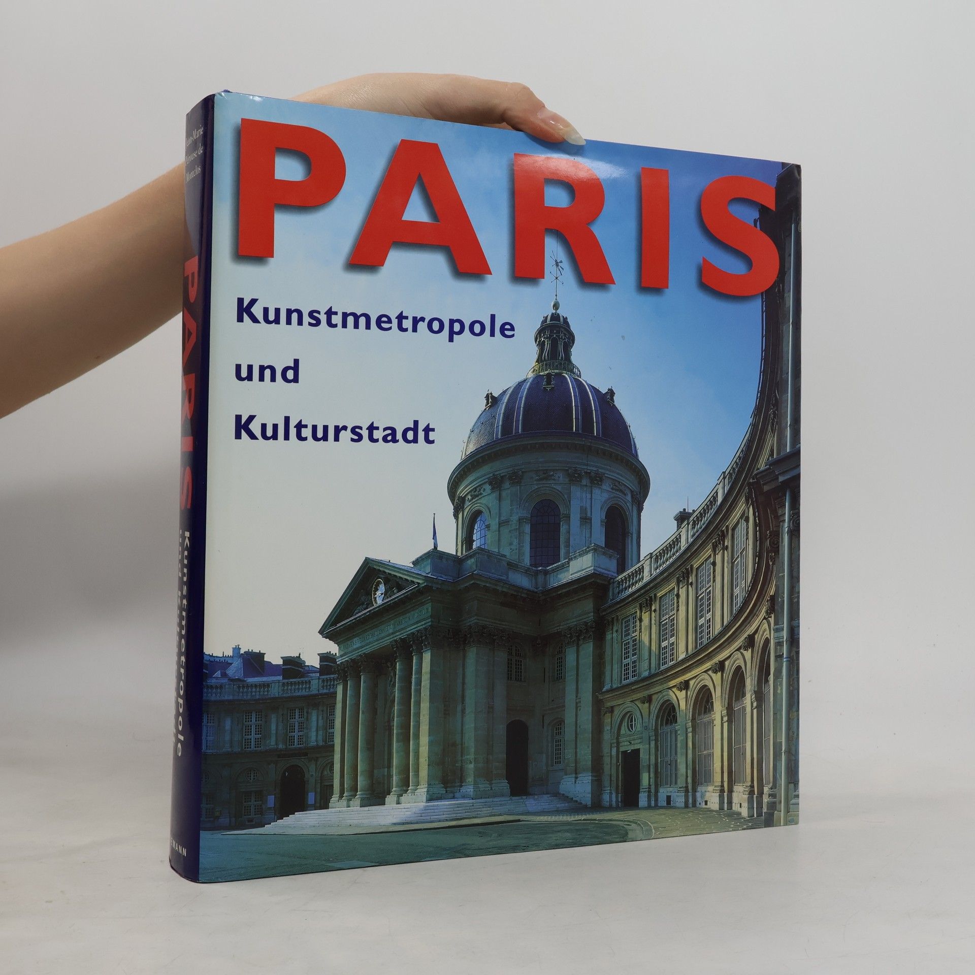 JeanMarie de Pérouse Montclos Paris : Kunstmetropole und Kulturstadt