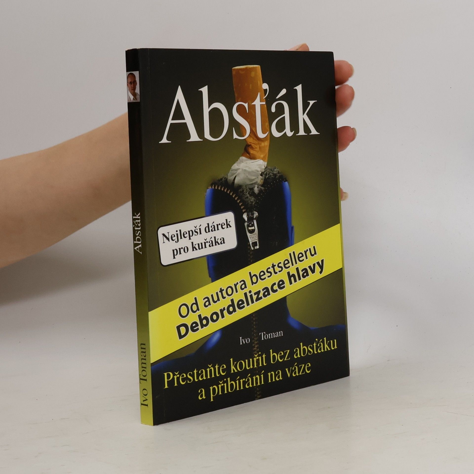 Ivo Toman Absťák. Jak přestat kouřit bez absťáku a přibírání na váze