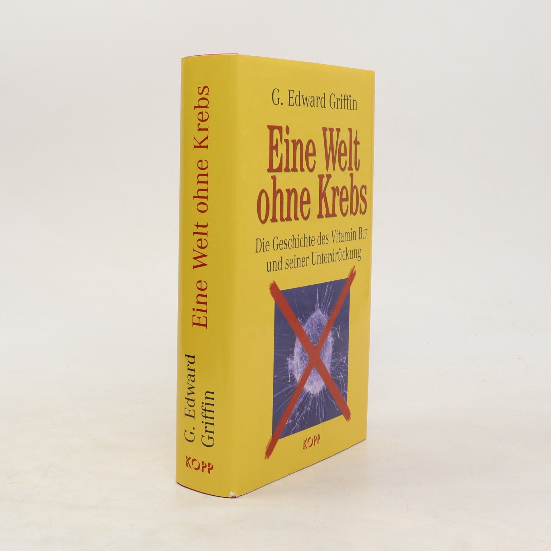 G. Edward Griffin Eine Welt ohne Krebs