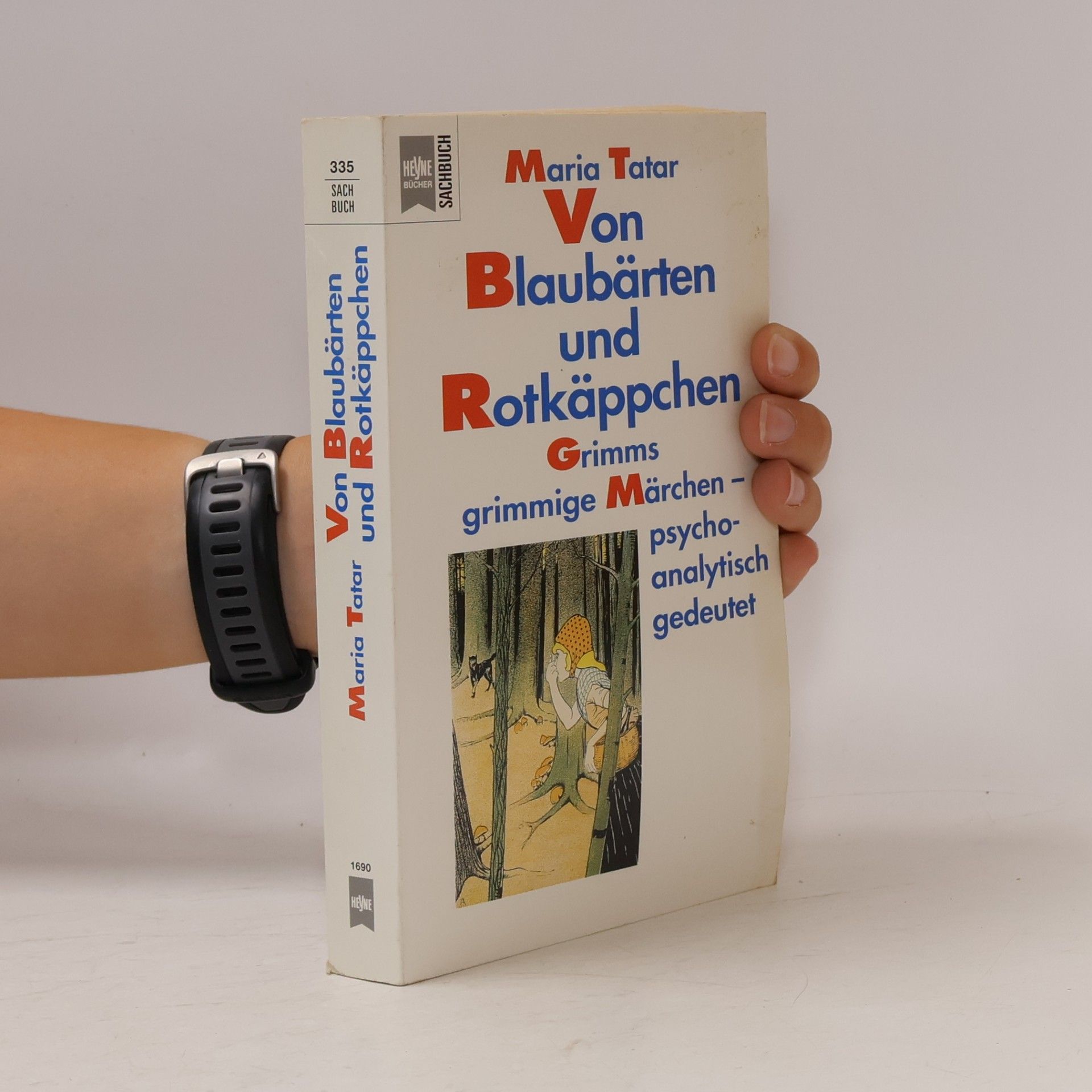 Maria Tatar Von Blaubärten und Rotkäppchen. Grimms grimmige Märchen psycho-analytisch gedeutet