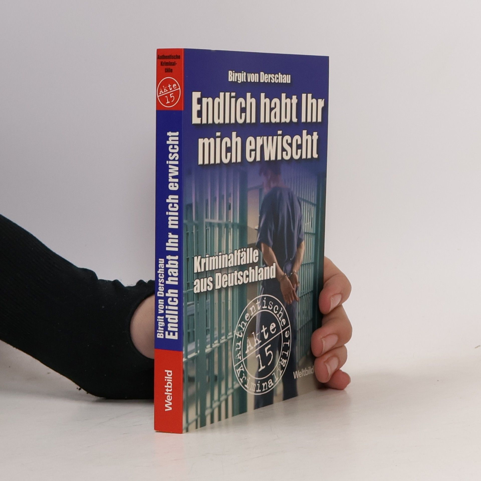 Birgit von Derschau Endlich habt ihr mich erwischt