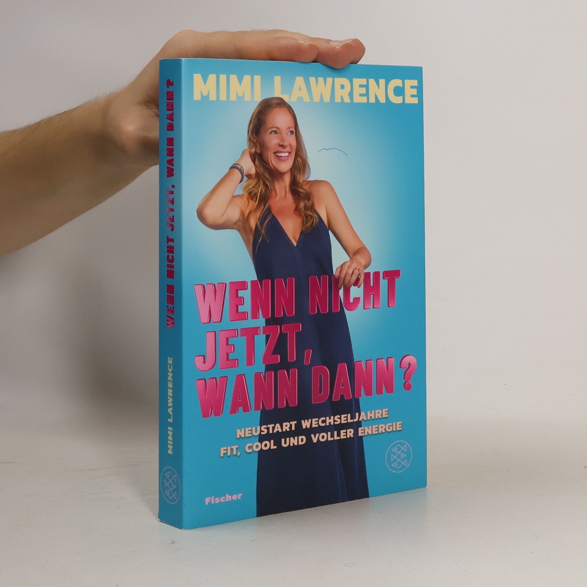 Mimi Lawrence Wenn nicht jetzt, wann dann