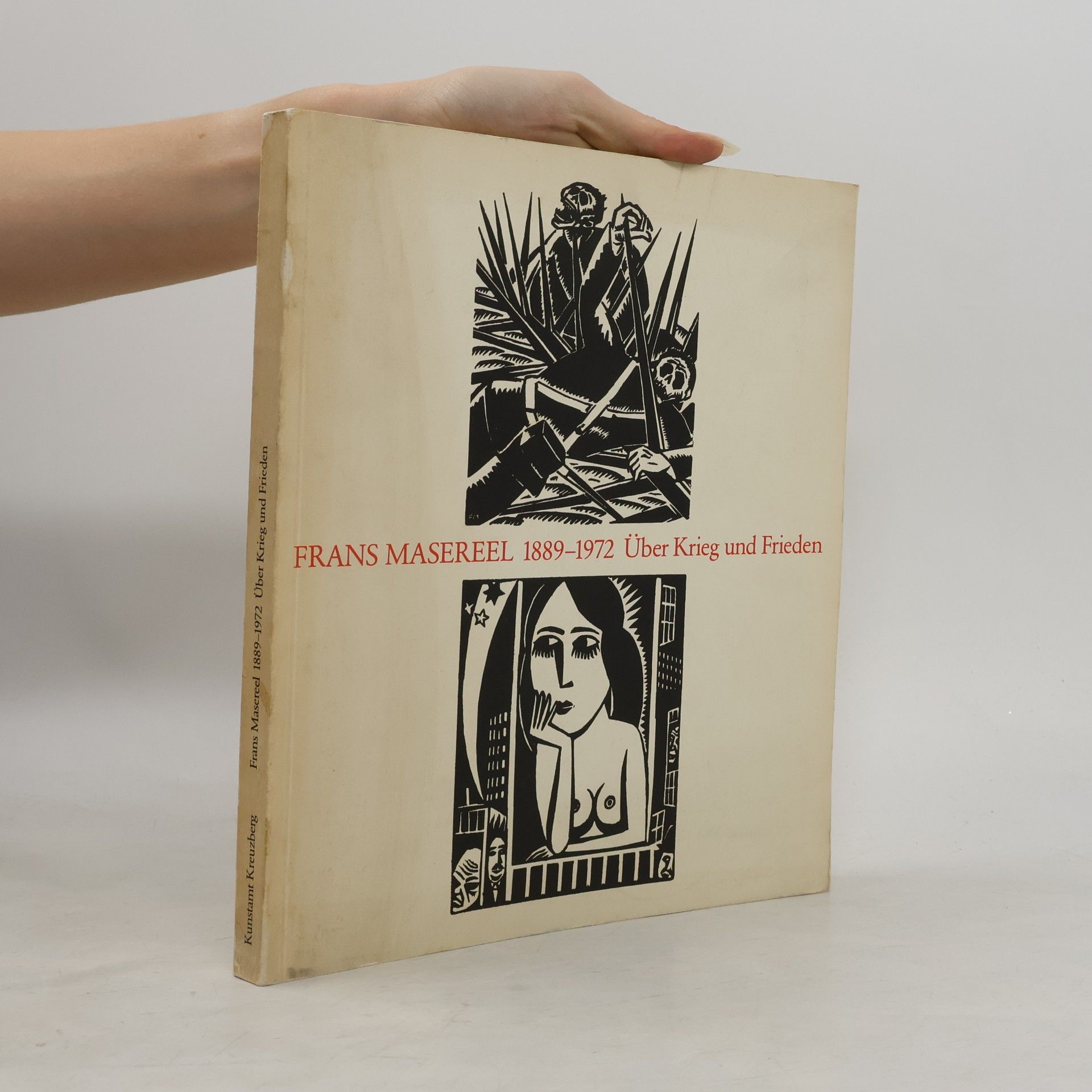 Various authors Frans Masereel. 1889 - 1972. Über Krieg und Frieden