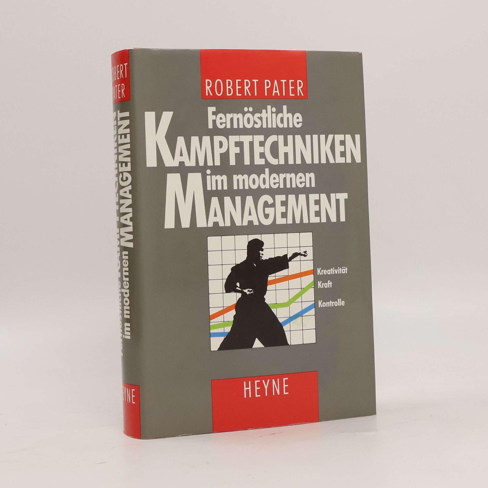 Robert Pater Fernöstliche Kampftechniken im modernen Management
