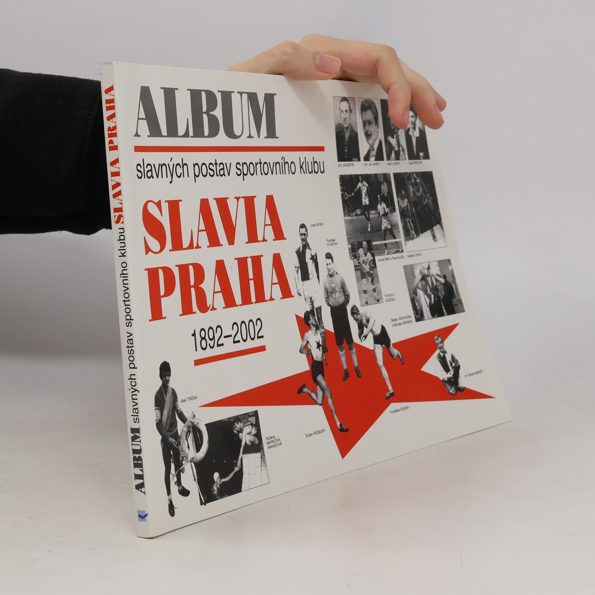 Vladimír Zápotocký Album slavných postav sportovního klubu Slavia Praha 1892-2002