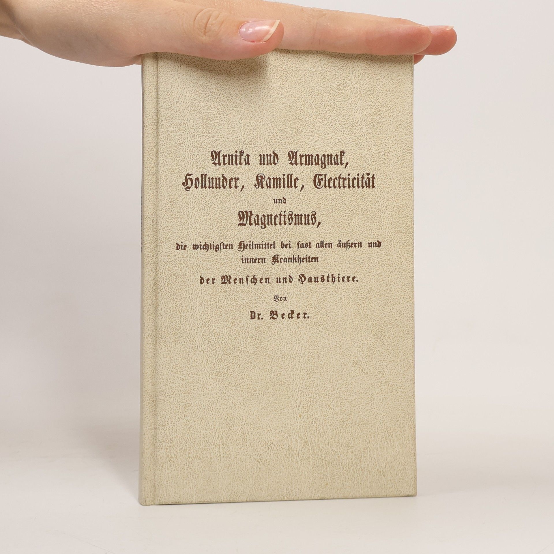 Dr. Becker Arnika und Armagnak, Hollunder, Kamille, Electricität und Magnetismus