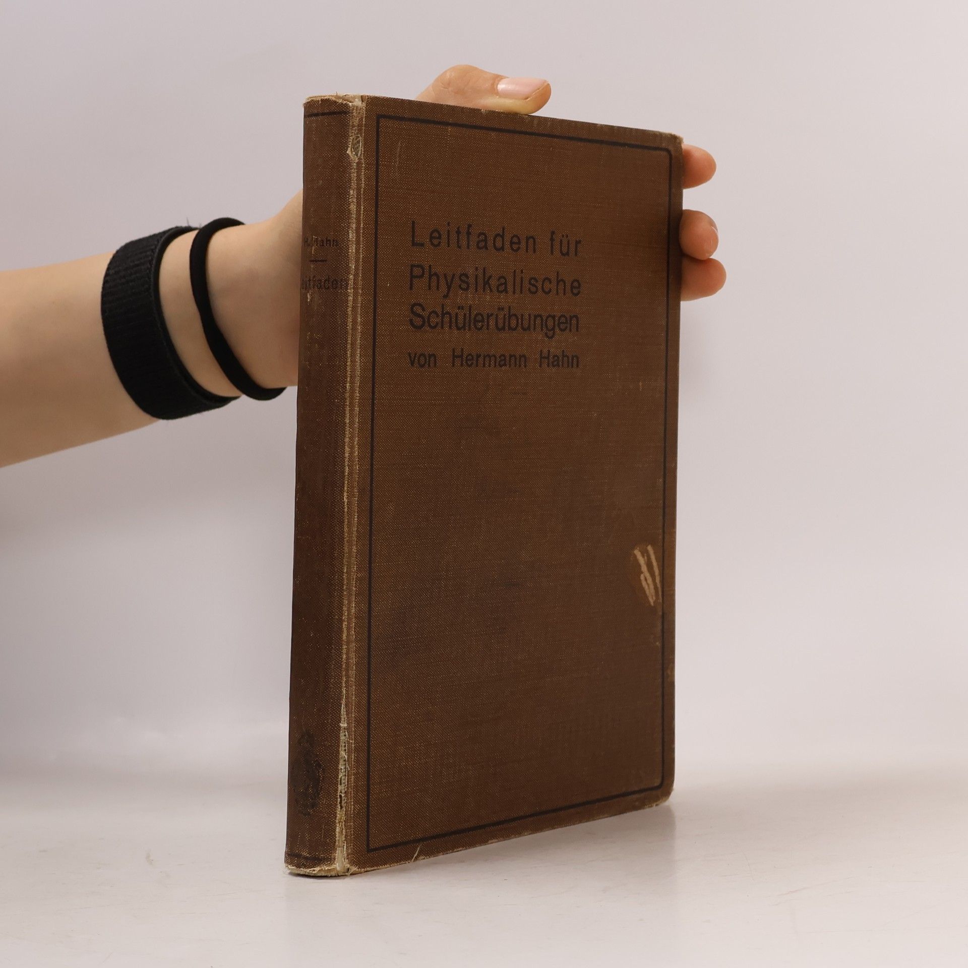Hermann Hahn Leitfaden für Physikalische Schülerübungen