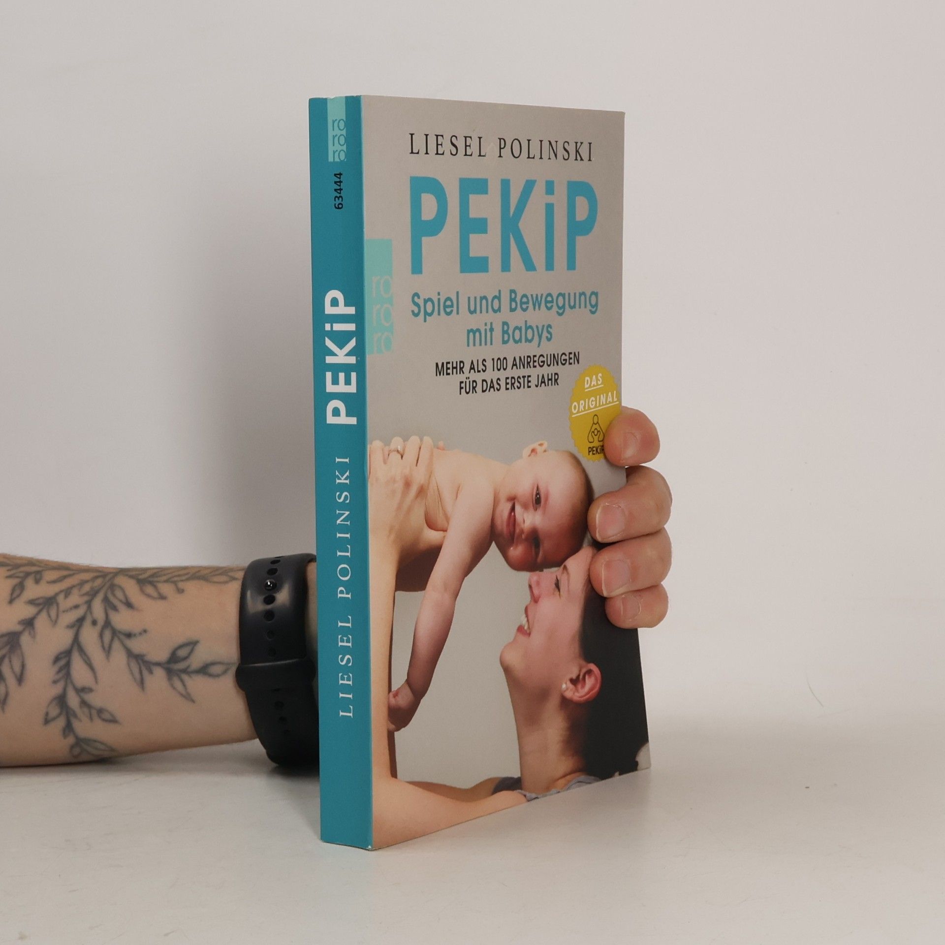 Liesel Polinski PEKiP: Spiel und Bewegung mit Babys: Mehr als 100 Anregungen für das erste Jahr
