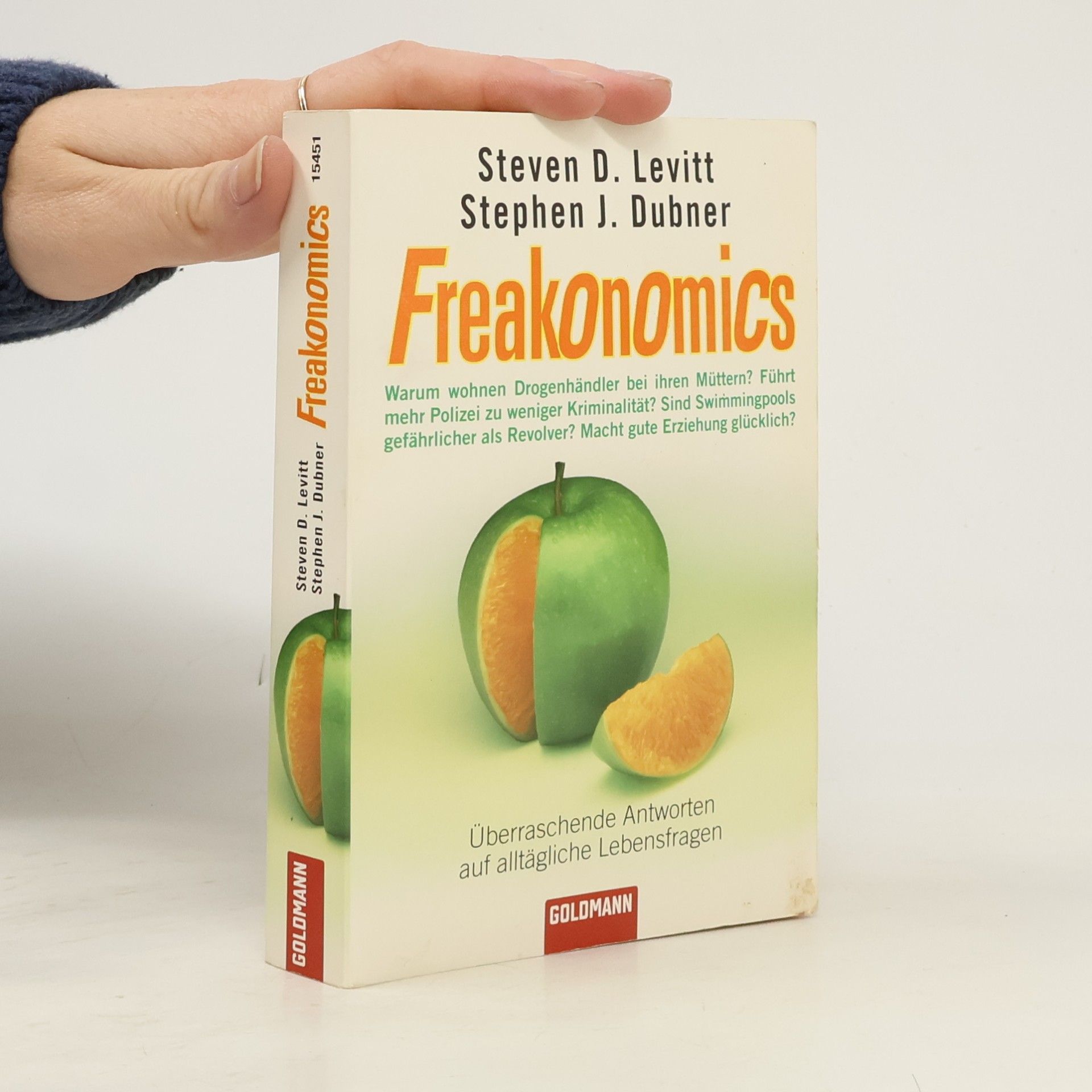 Steven D. Levitt Freakonomics : überraschende Antworten auf alltägliche Lebensfragen