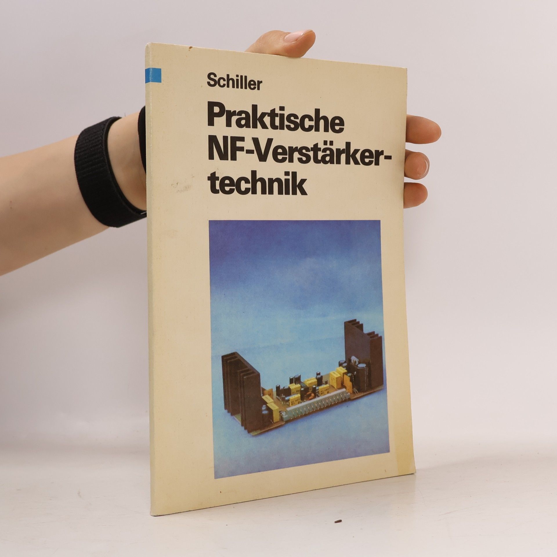 Amateurreihe electronica: Praktische NF-Verstärkertechnik
