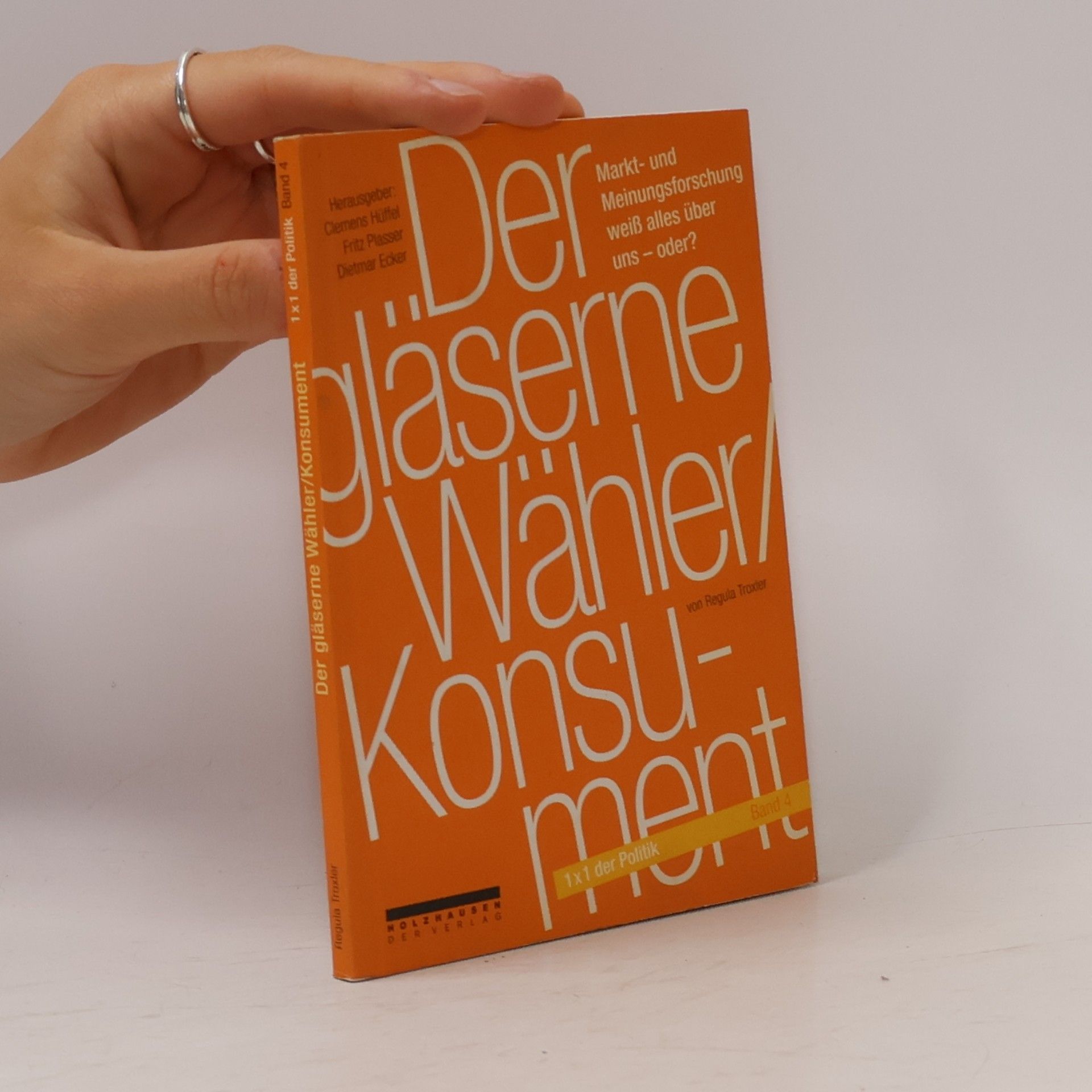 Regula Troxler Der gläserne Wähler, Konsument