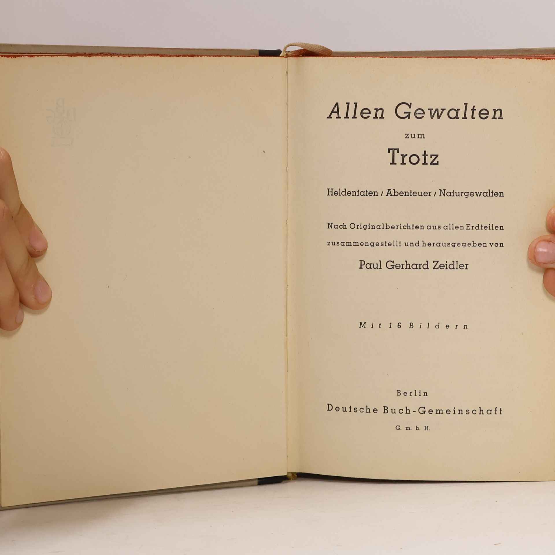 Paul Gerhard Zeidler Allen Gewalten zum Trotz
