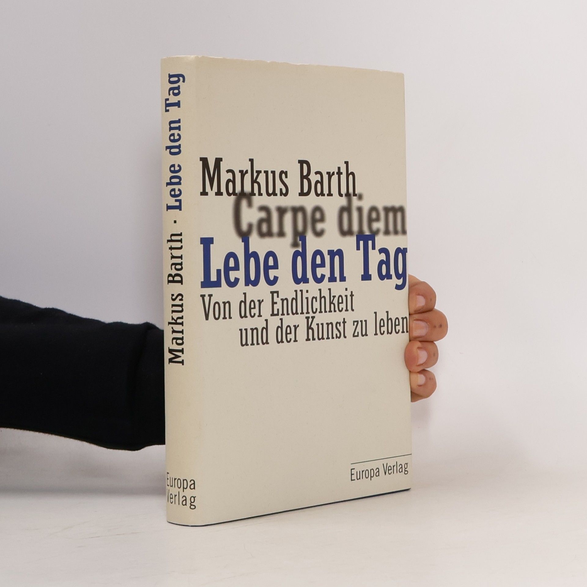 Markus Barth Lebe den Tag