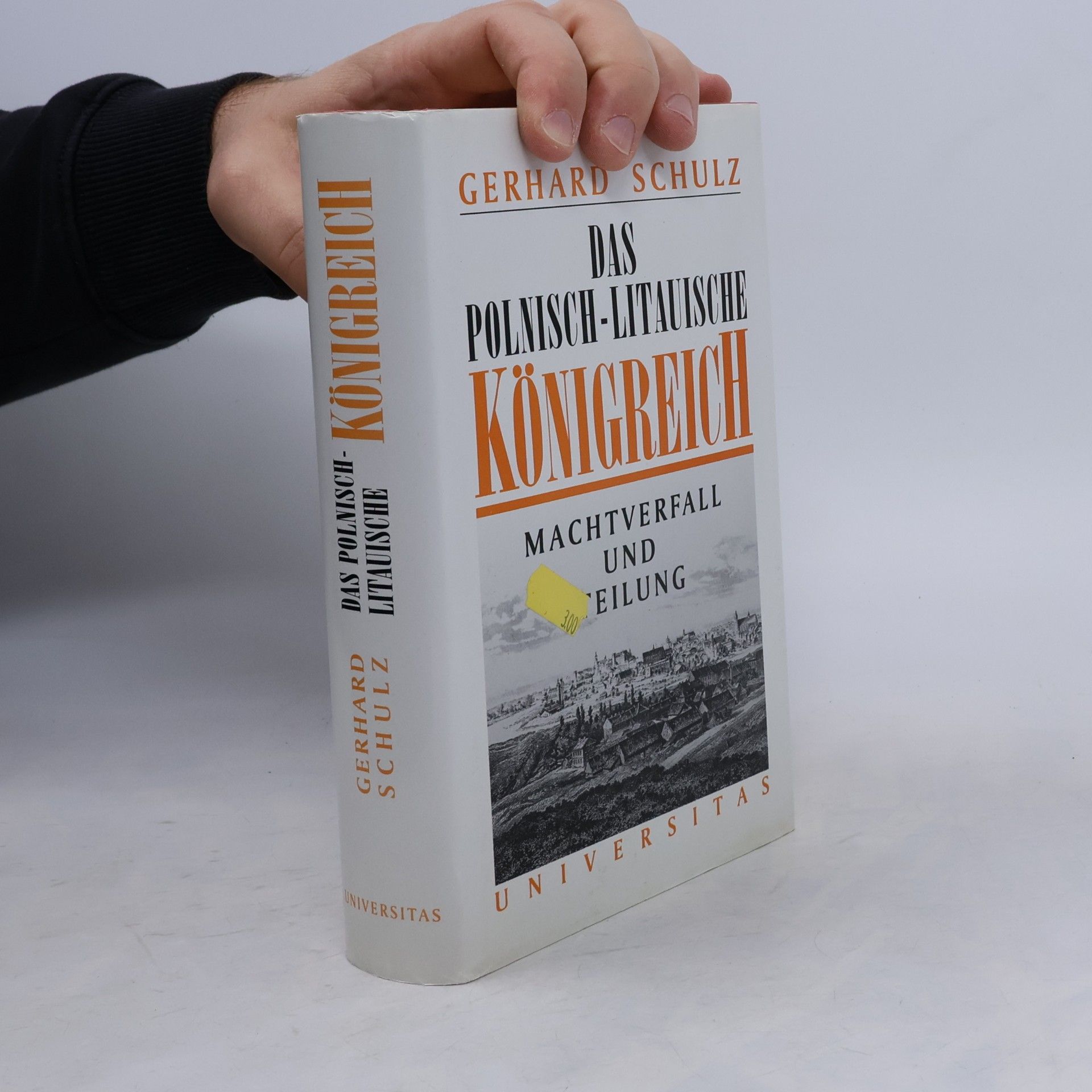 Gerhard Schulz Das polnisch-litauische Königreich