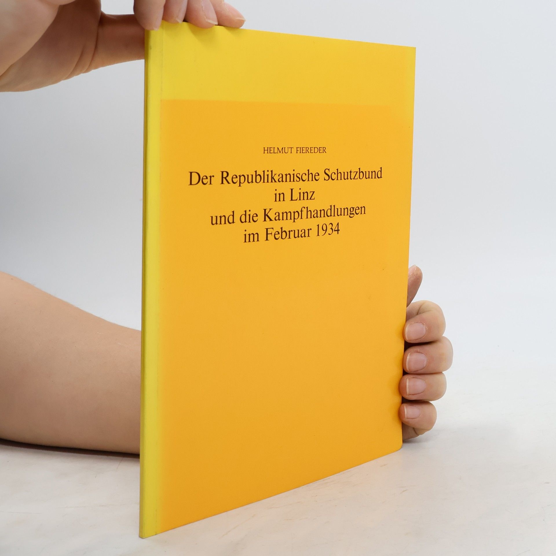 Der Republikanische Schutzbund in Linz und die Kampfhandlungen im Februar 1934