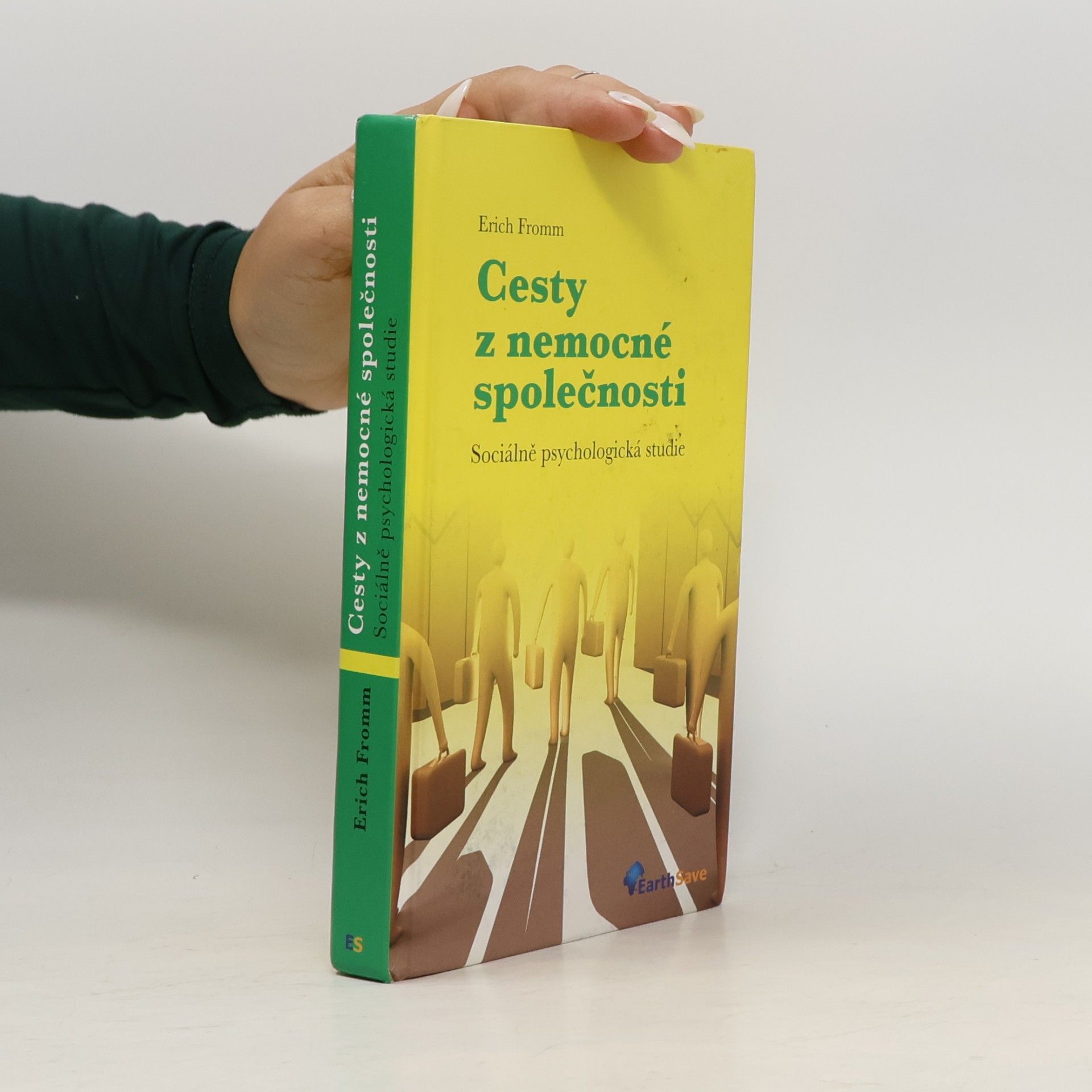 Erich Fromm Cesty z nemocné společnosti
