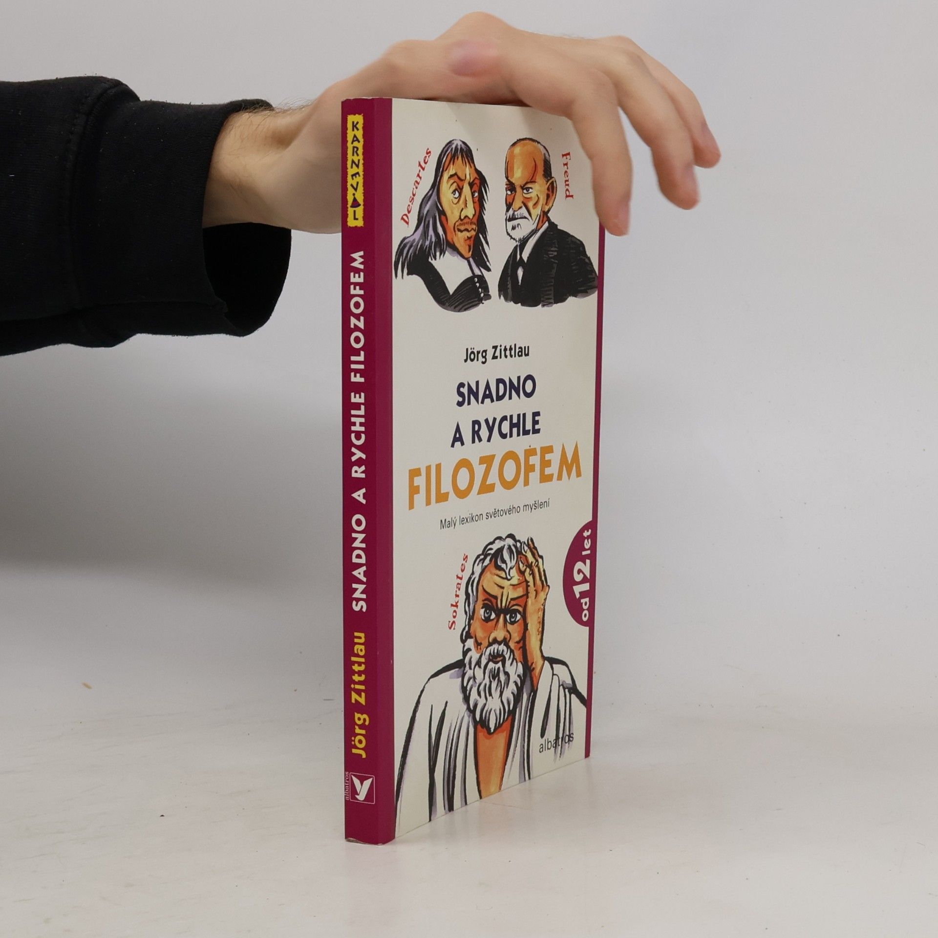 Snadno a rychle filozofem. Malý lexikon světového myšlení