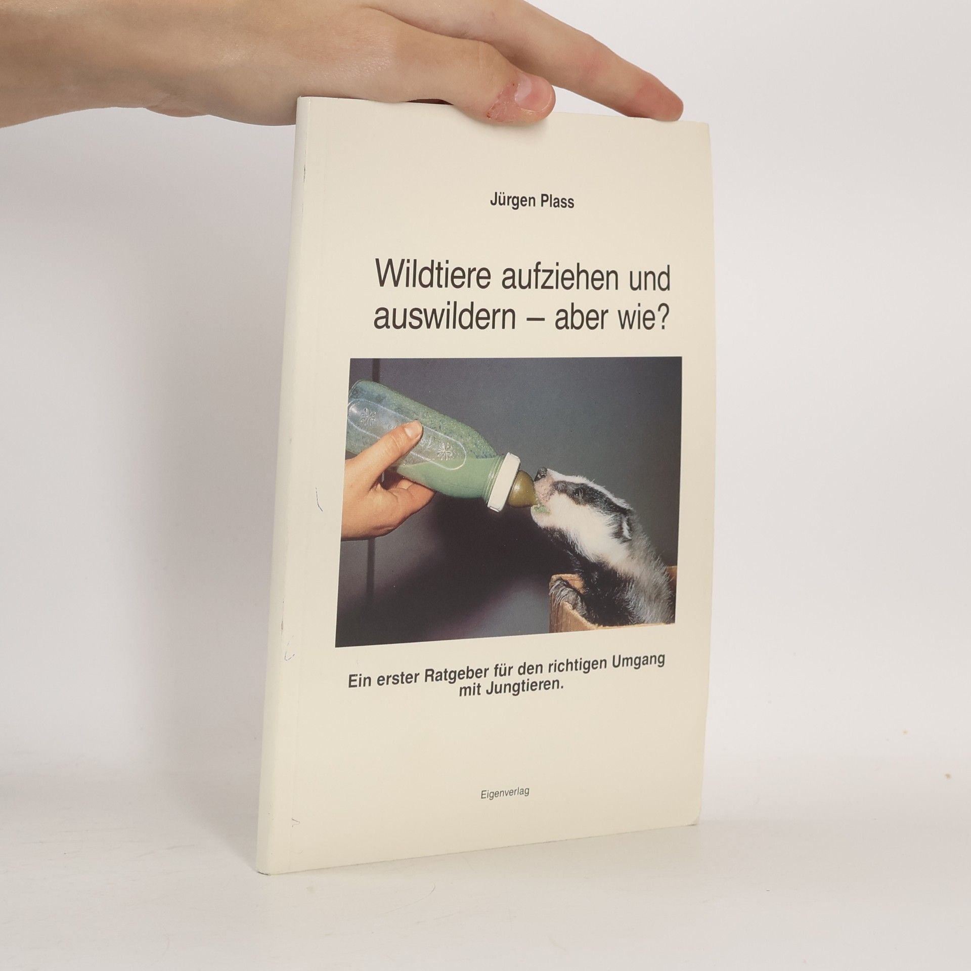 Wildtiere aufziehen und auswildern – aber wie?
