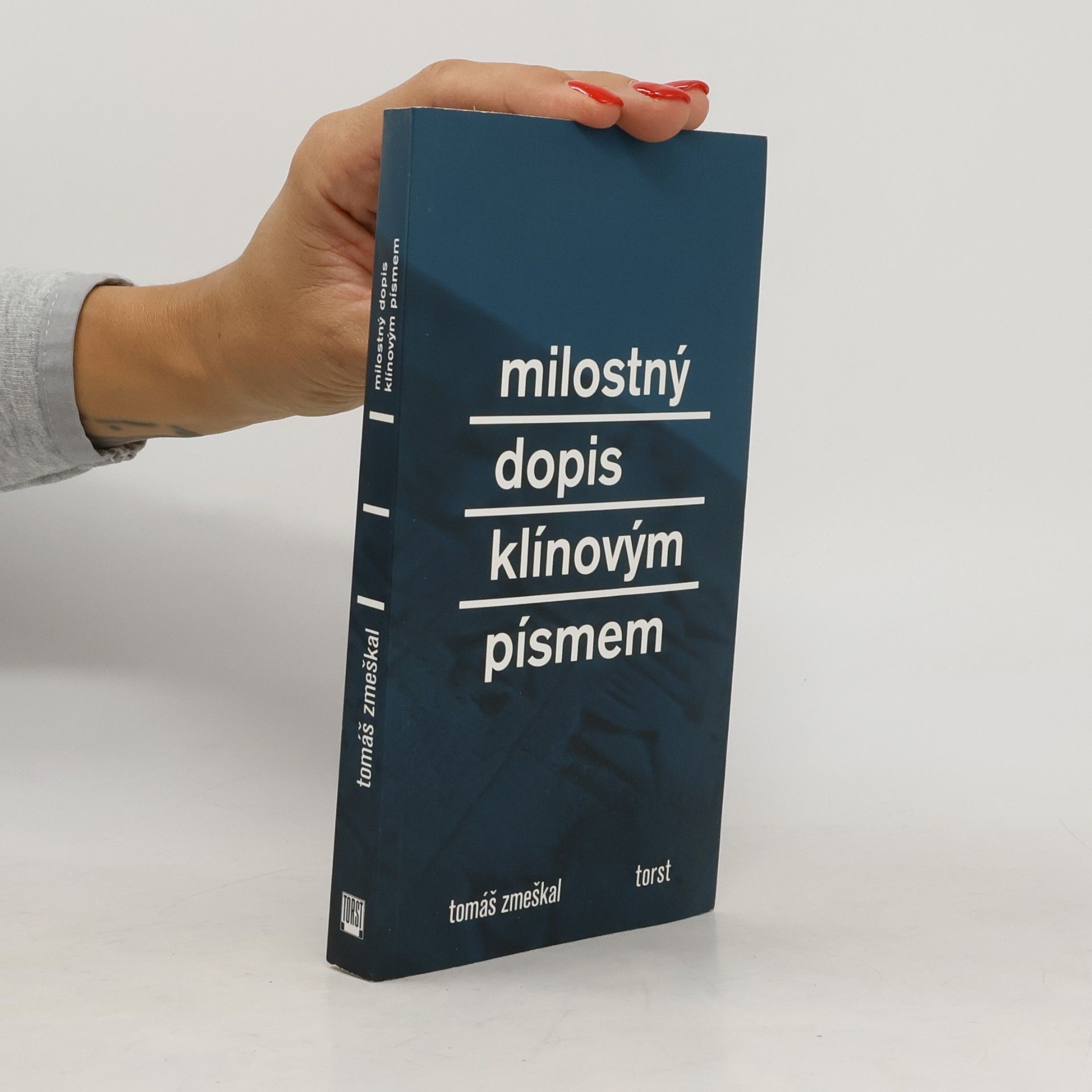 Tomáš Zmeškal Milostný dopis klínovým písmem