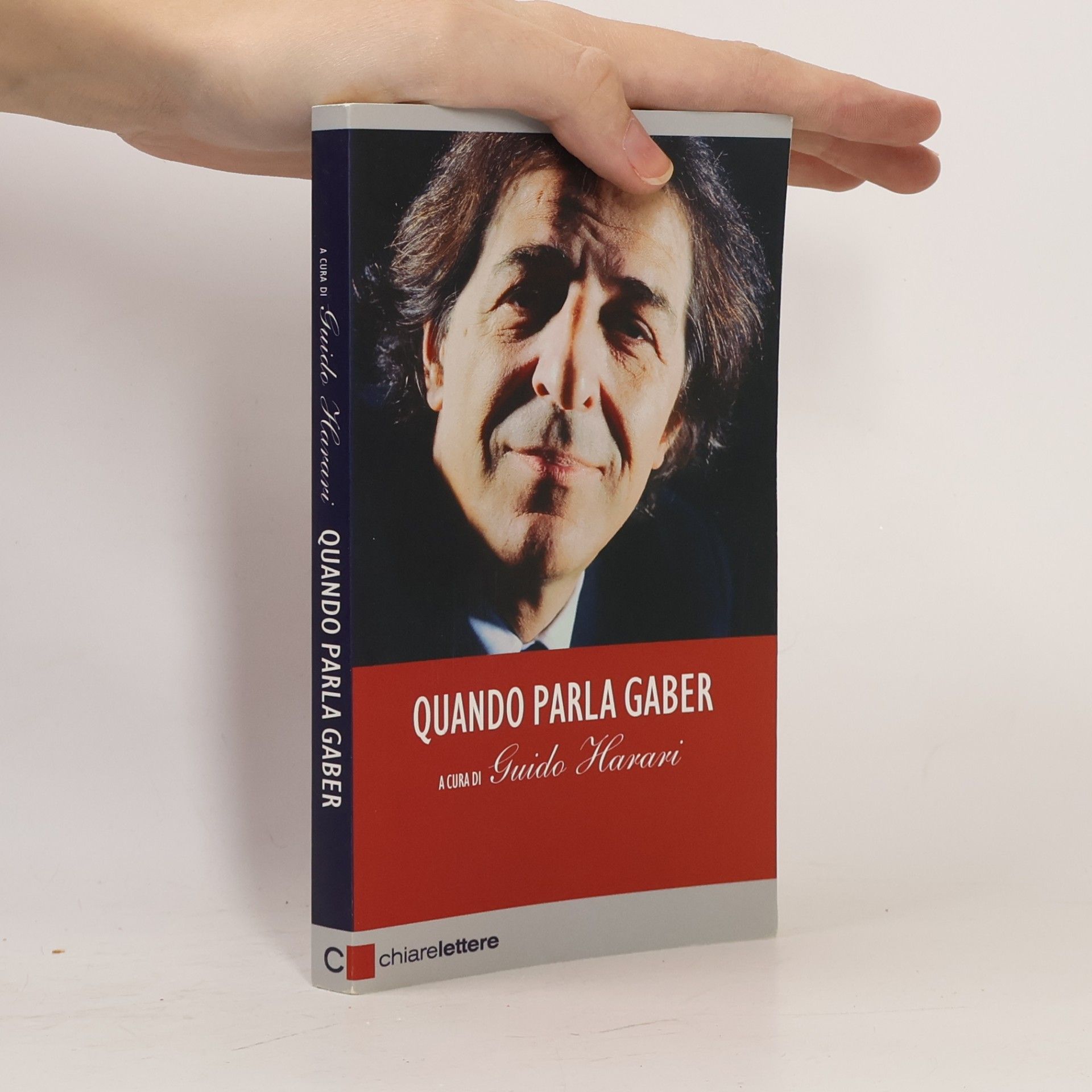 Guido Harari Quando parla Gaber. Pensieri e provocazioni per l'Italia di oggi