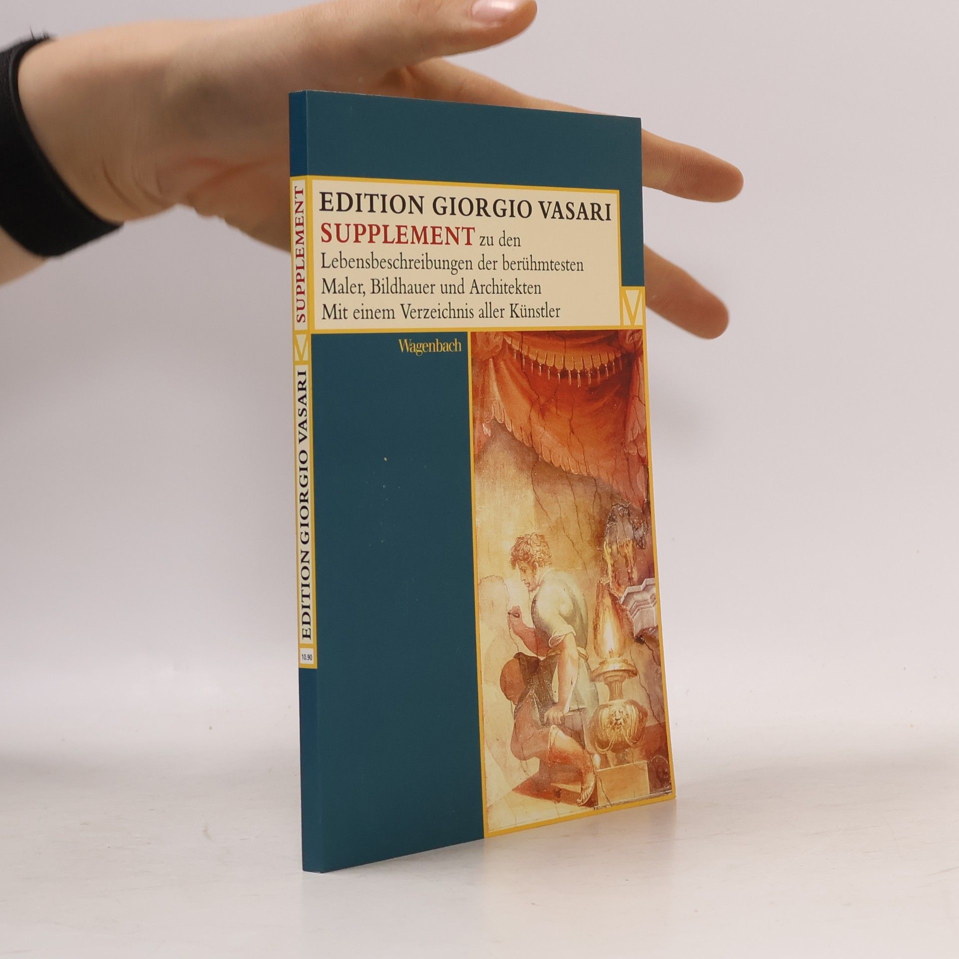 Matteo Burioni Edition Giorgio Vasari: Supplement zu den Lebensbeschreibungen der berühmtesten Maler, Bildhauer und Architekten