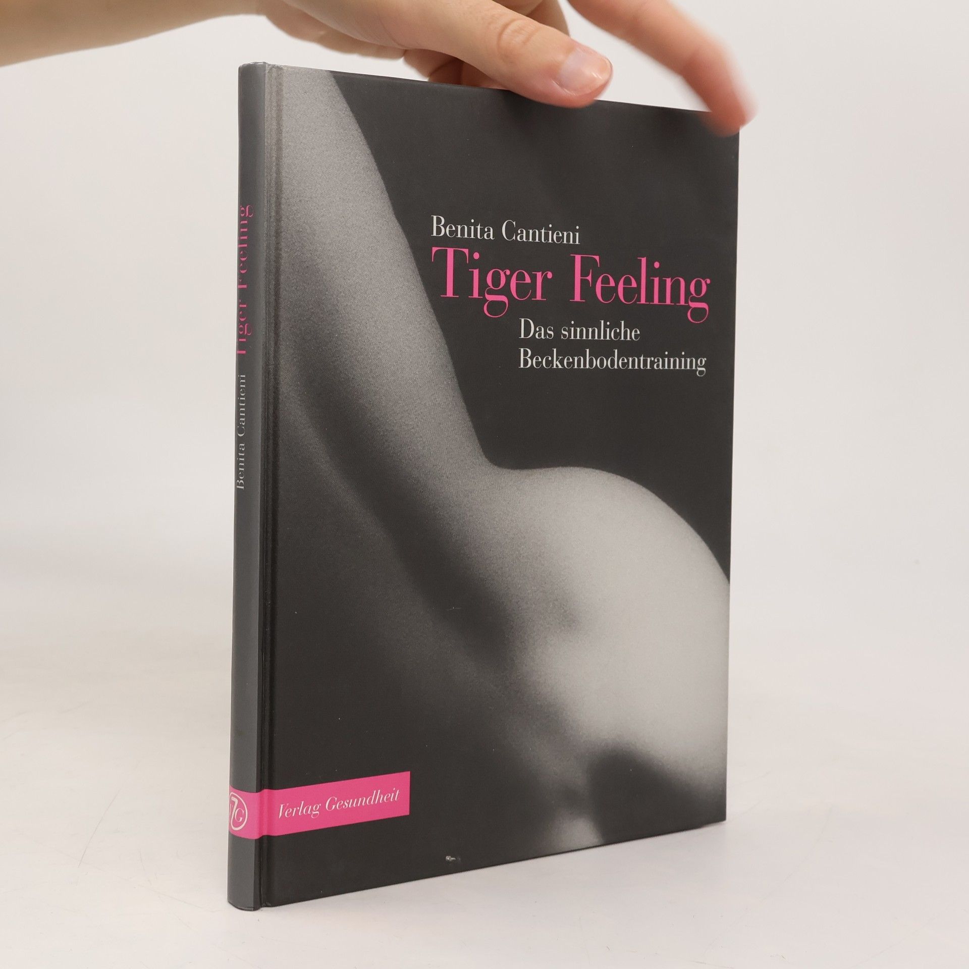 Benita Cantieni Tiger Feeling. Das sinnliche Beckenbodentraining