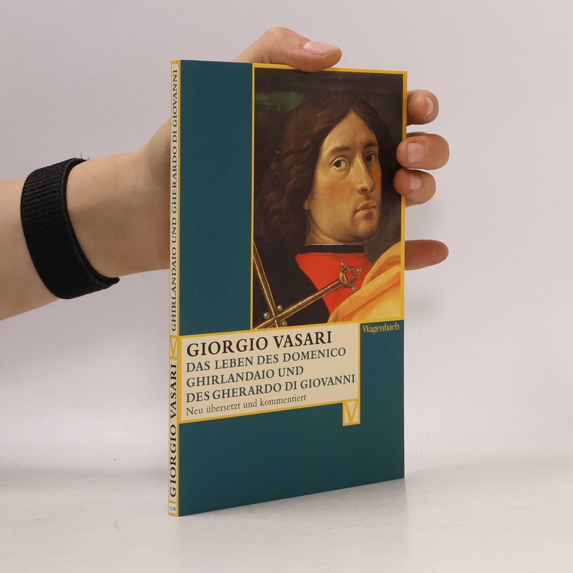 Giorgio Vasari Das Leben des Domenico Ghirlandaio und des Gherardo di Giovanni