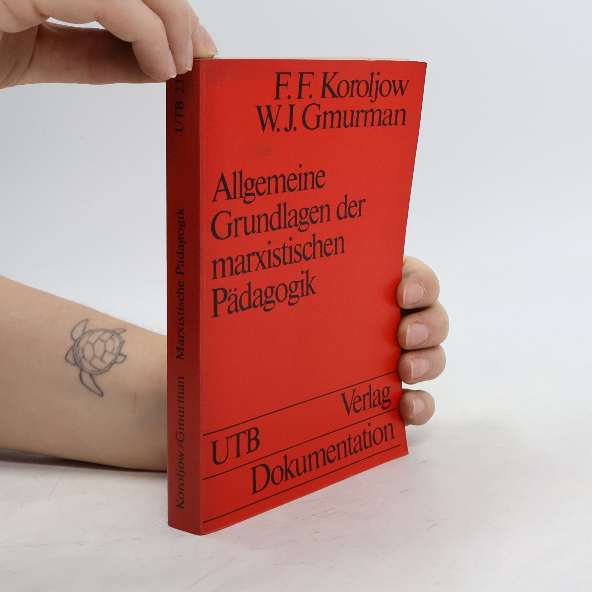 Fedor F. Korolev UTB - 231: Allgemeine Grundlagen der marxistischen Pädagogik