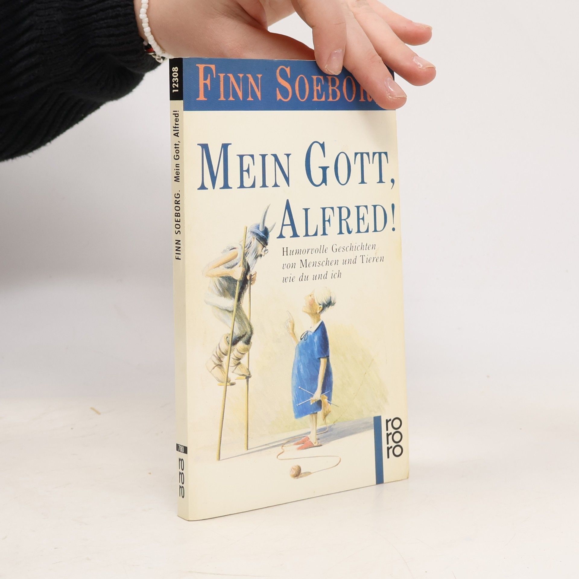 Mein Gott, Alfred!: Humorvolle Geschichten von Menschen und Tieren wie du und ich (rororo: Rowohlts Rotations Romane)