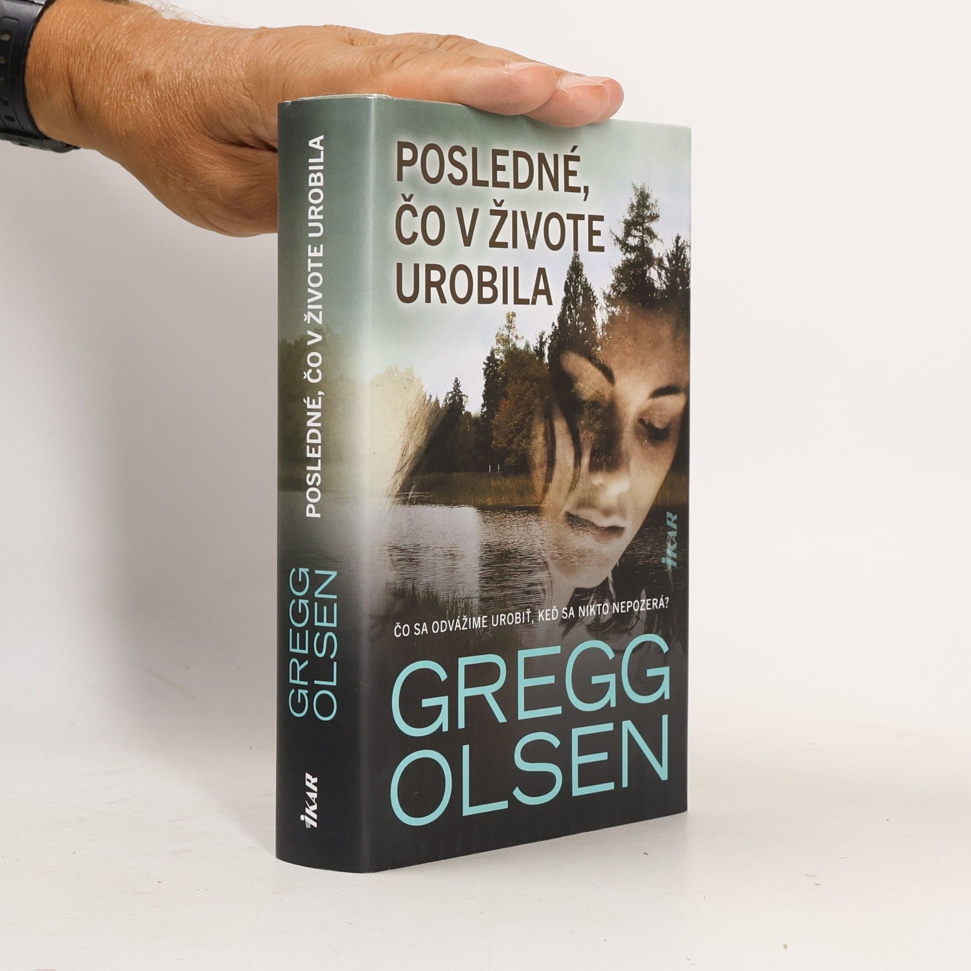 Gregg Olsen Posledné, čo v živote urobila