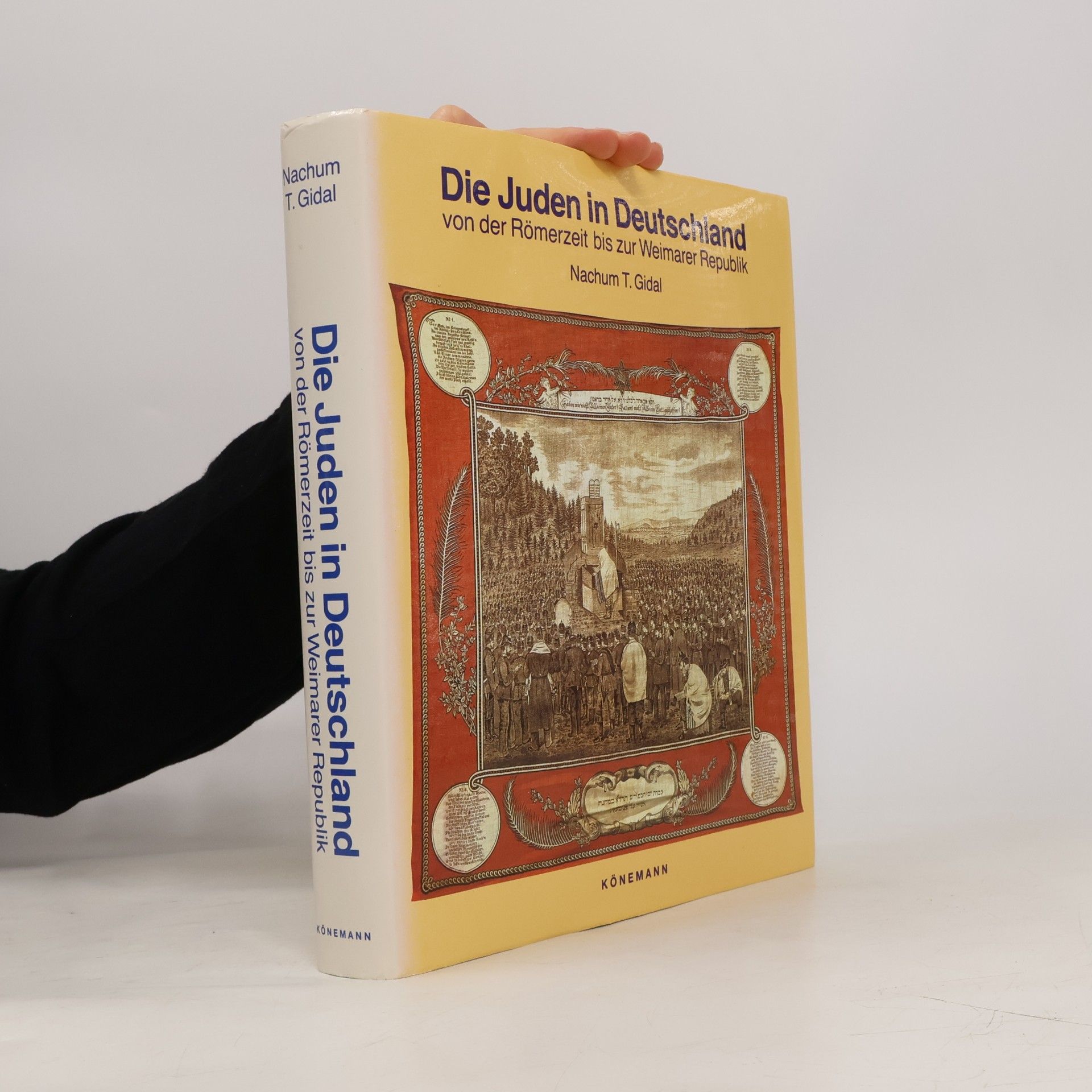 Naḥûm Tim Gidāl Die Juden in Deutschland: von der Römerzeit bis zur Weimarer Republik