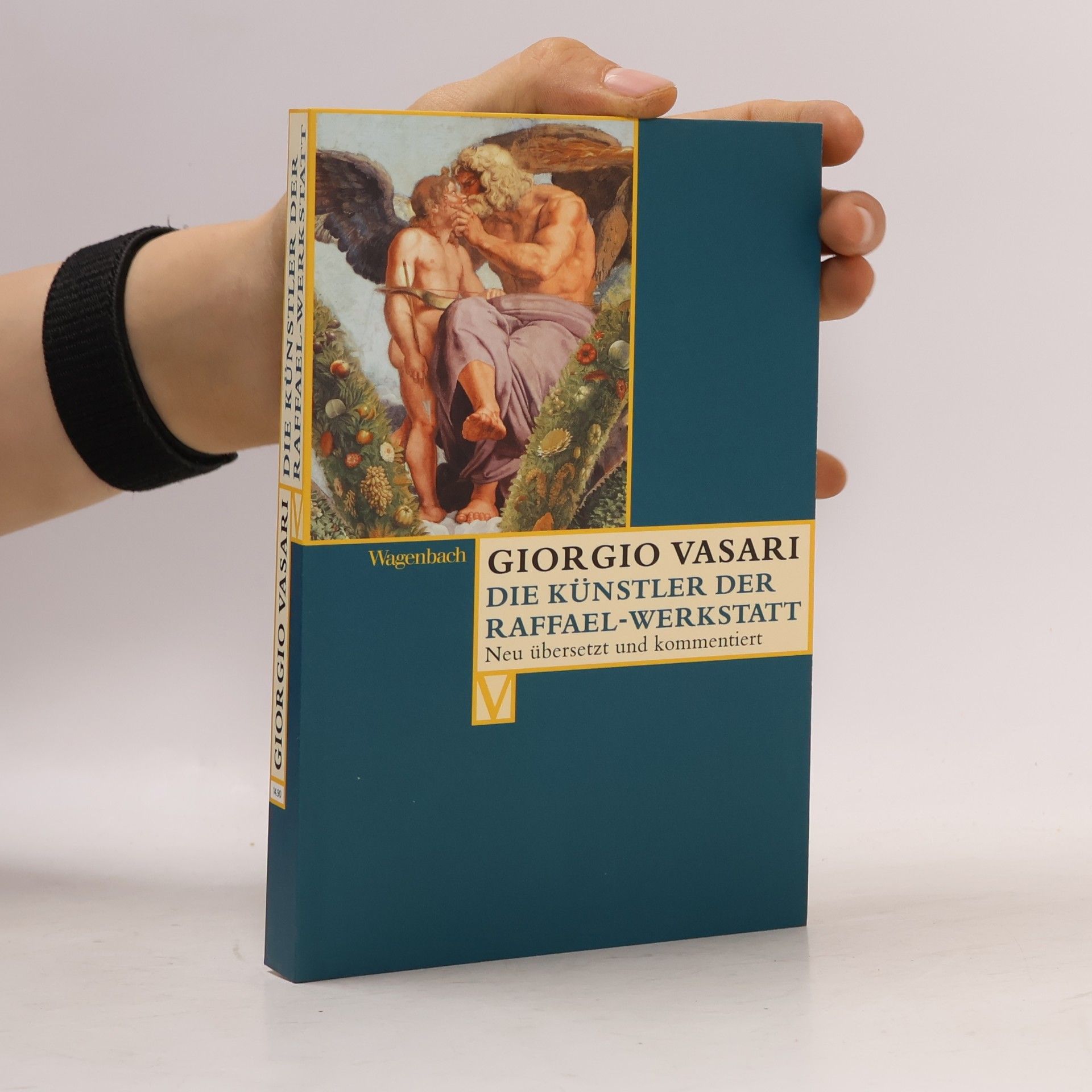 Giorgio Vasari Vasari-Edition: Die Künstler der Raffael-Werkstatt: Deutsche Erstausgabe