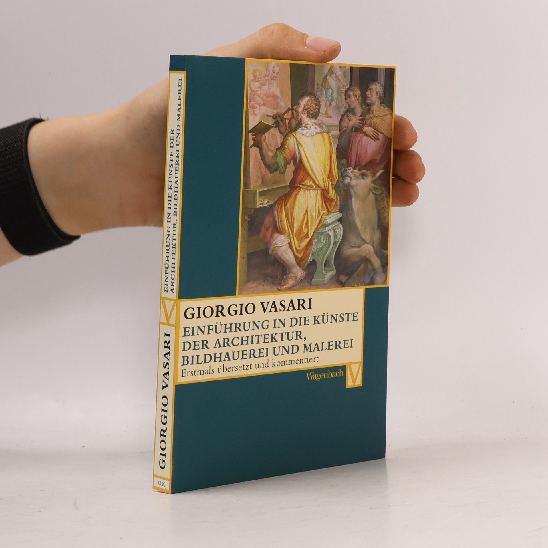 Giorgio Vasari Einführung in die Künste der Architektur, Bildhauerei und Malerei