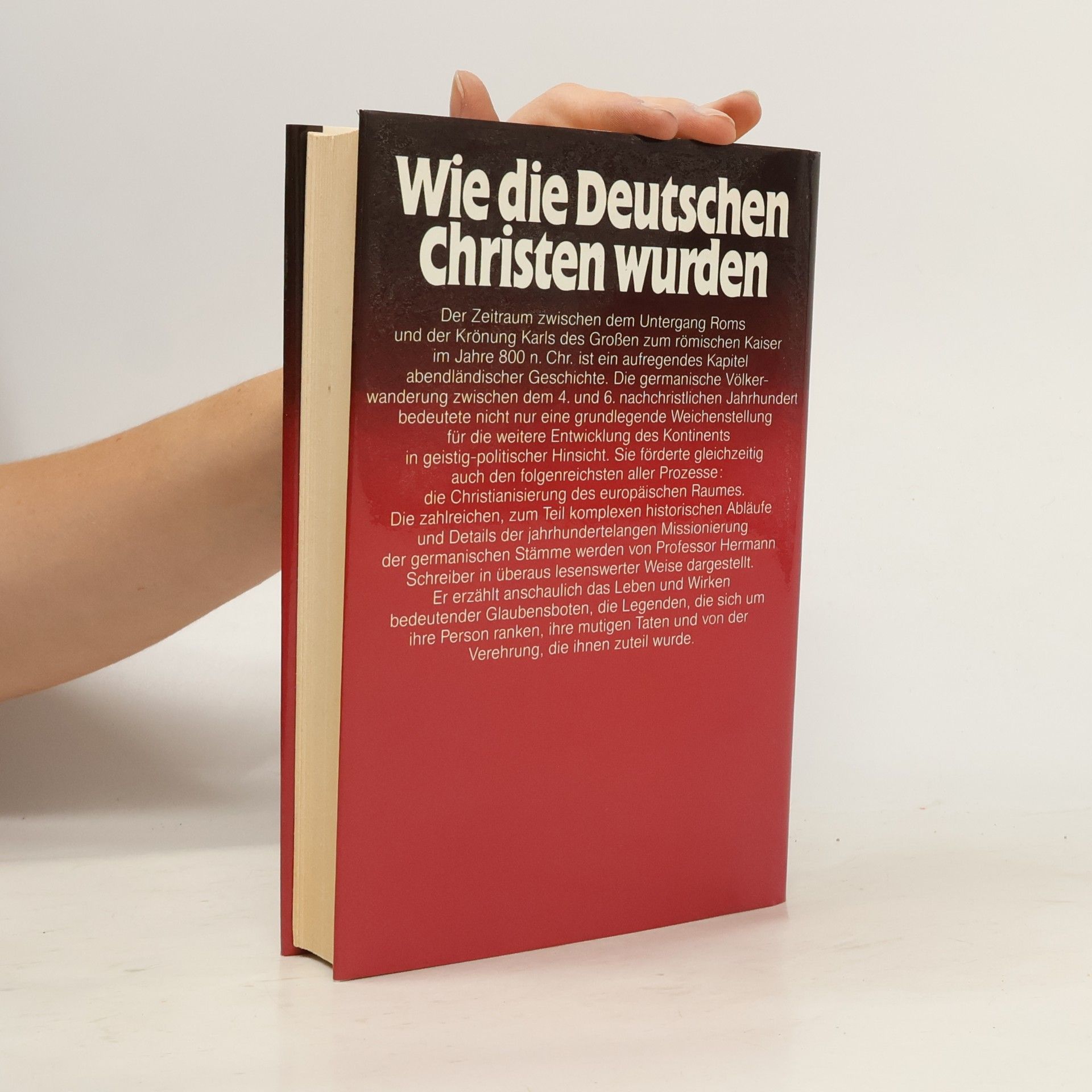 Hermann Schreiber Wie die Deutschen Christen wurden