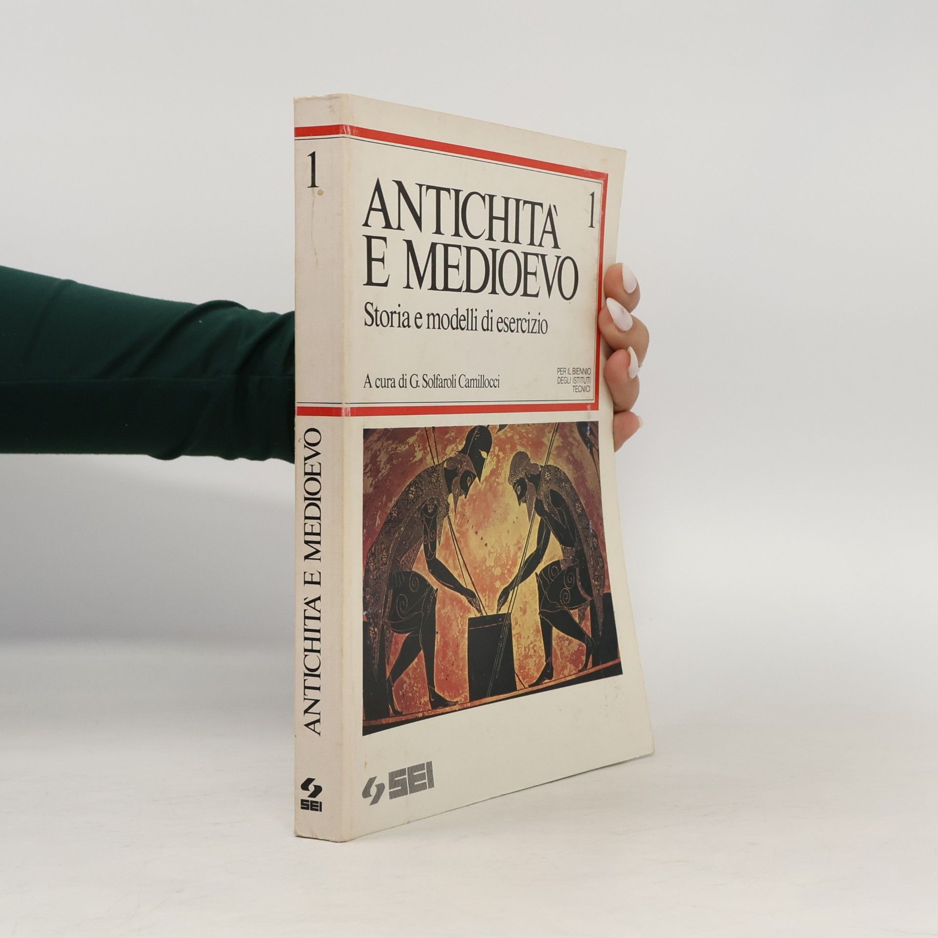 G. Solfaroli Camillocci Antichità e Medioevo. Per il biennio degli Ist. Tecnici
