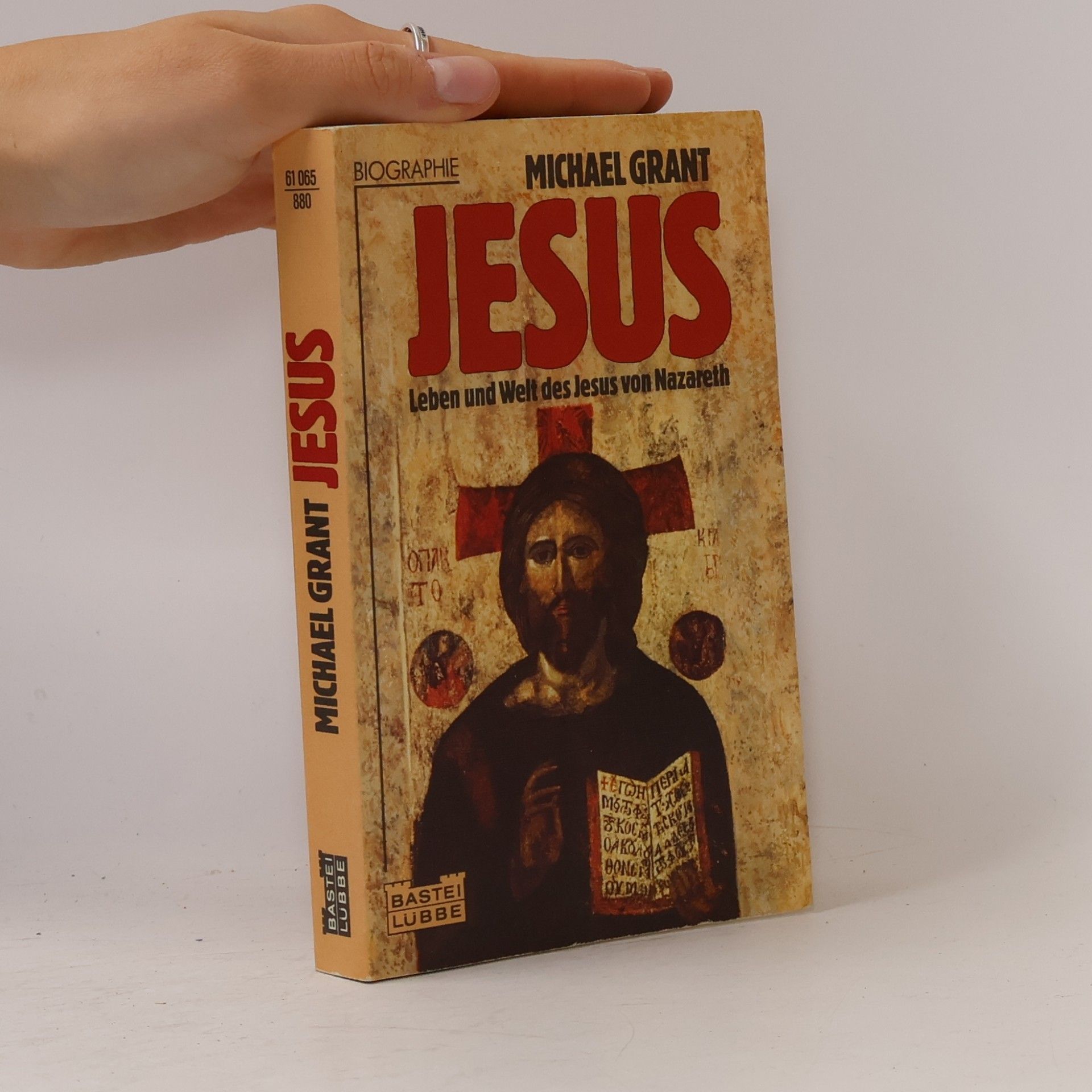 Michael Grant Jesus. Leben und Welt des Jesus von Nazareth