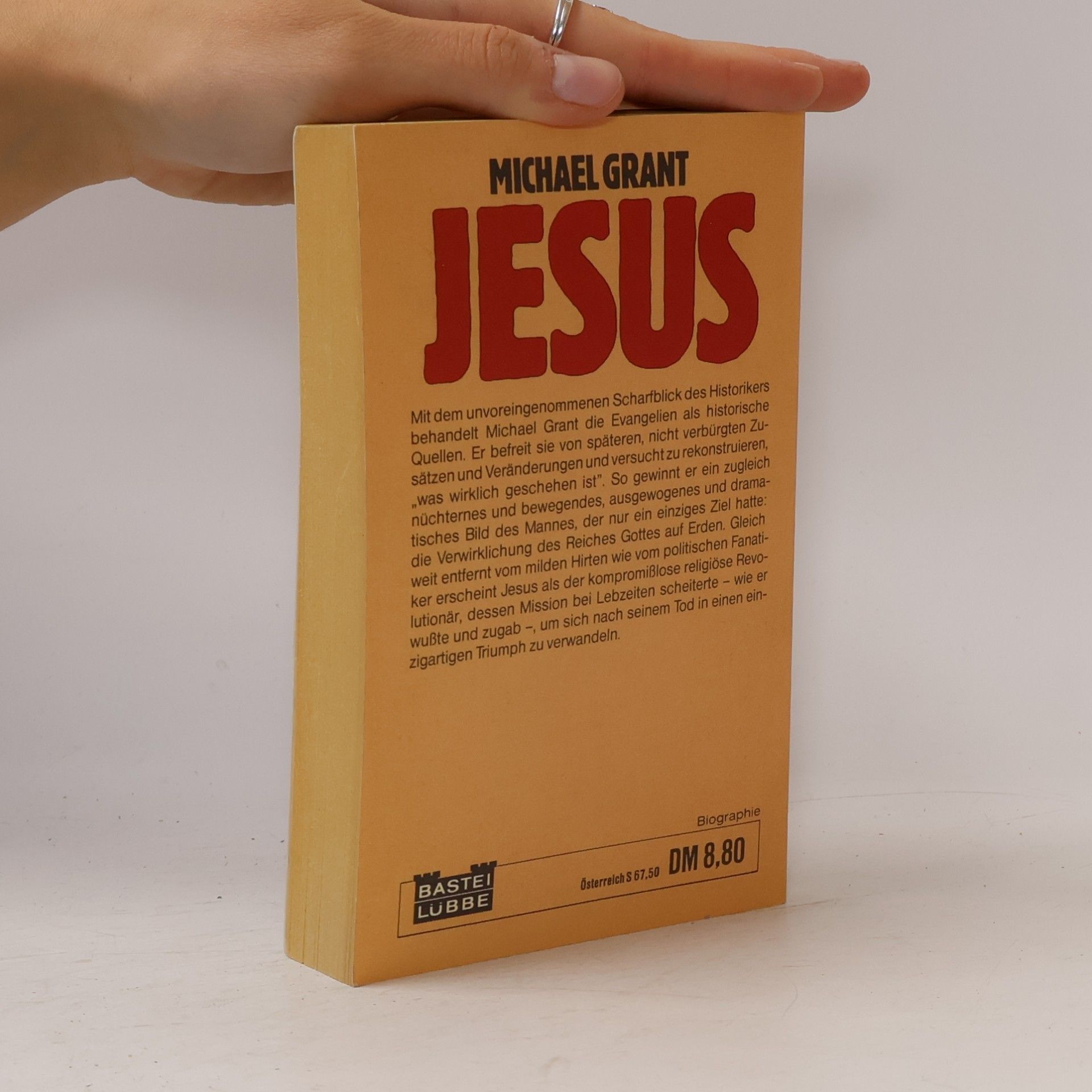 Michael Grant Jesus. Leben und Welt des Jesus von Nazareth