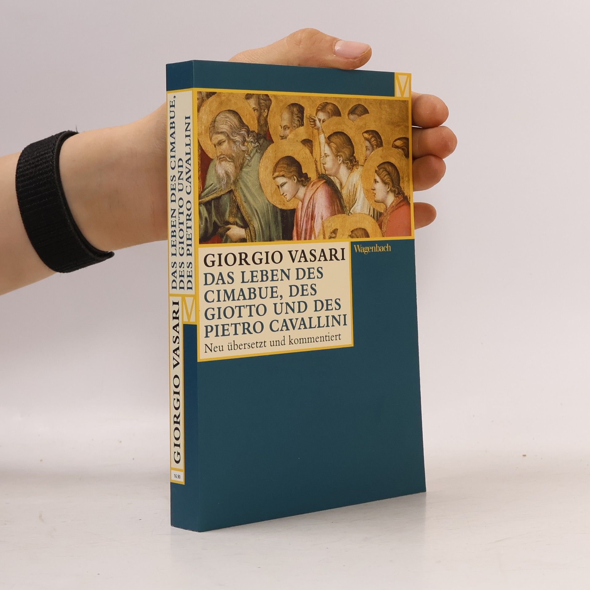 Giorgio Vasari Das Leben des Cimabue, des Giotto und des Pietro Cavallini
