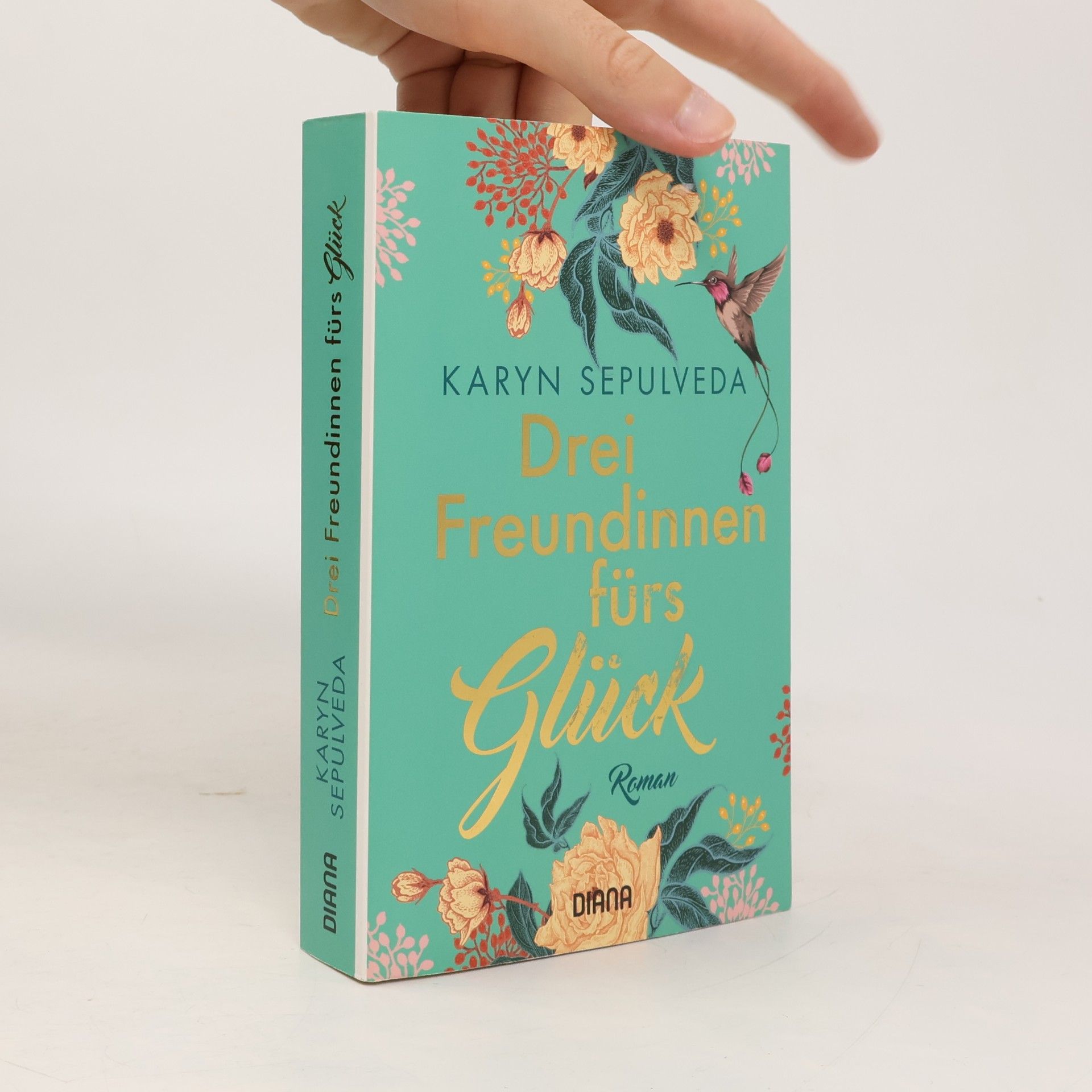 Karyn Sepulveda Drei Freundinnen fürs Glück