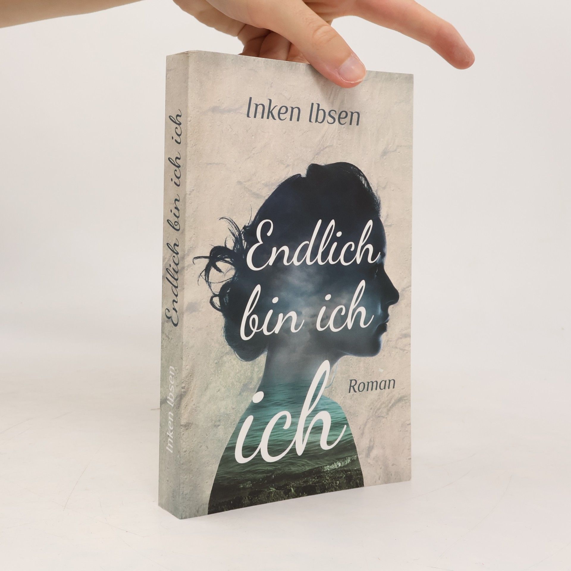 Inken Ibsen Endlich bin ich ich