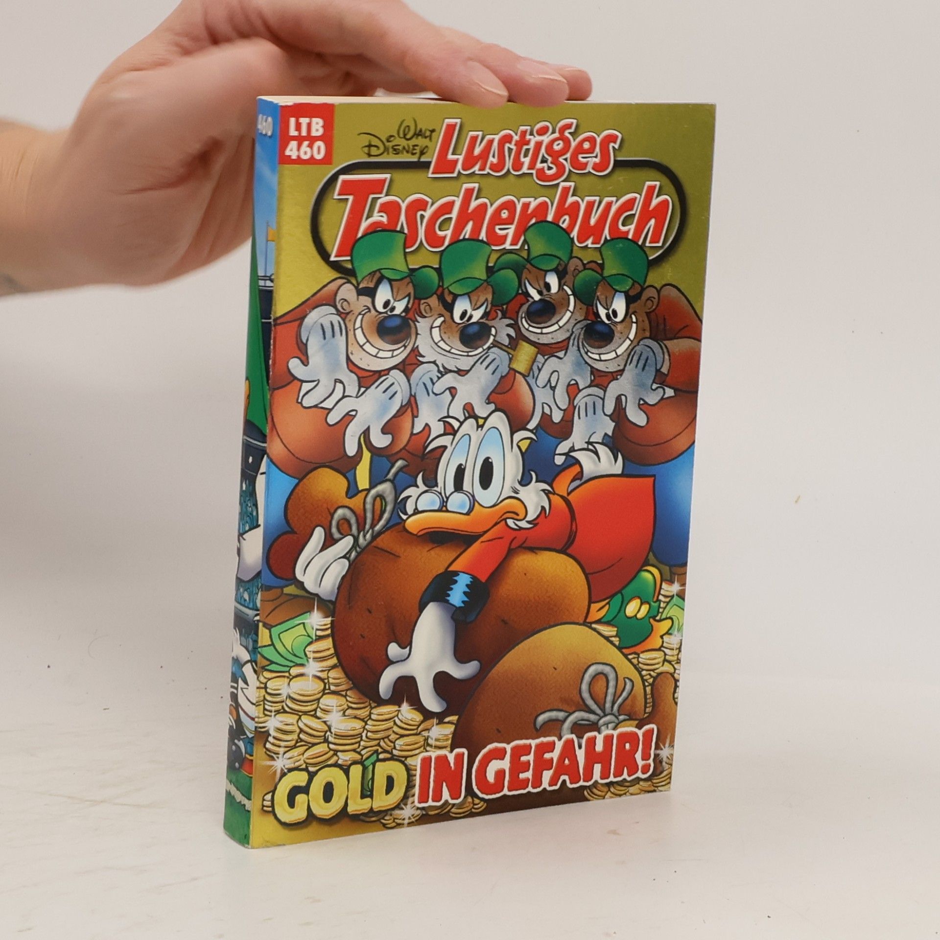 Walt Disney Lustiges Taschenbuch 460. Gold in Gefahr!