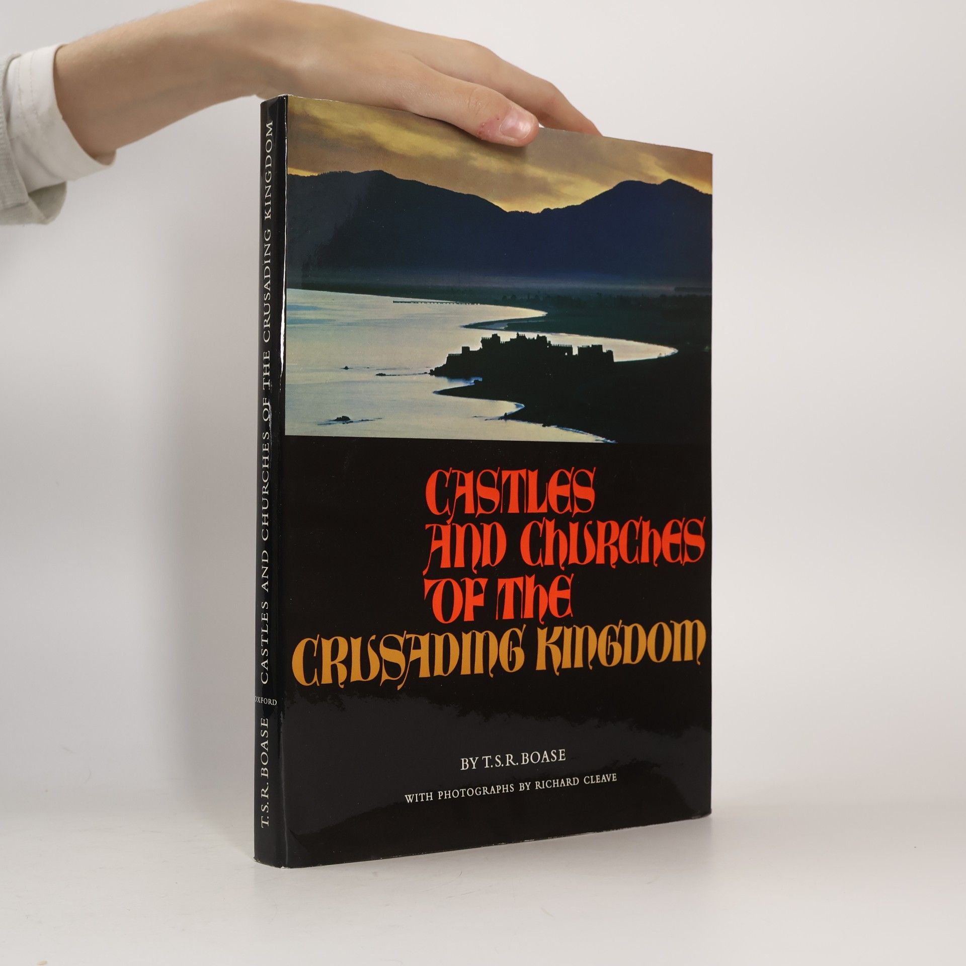 T. S. R. Boase Castles and Churches of the Crusading Kingdom