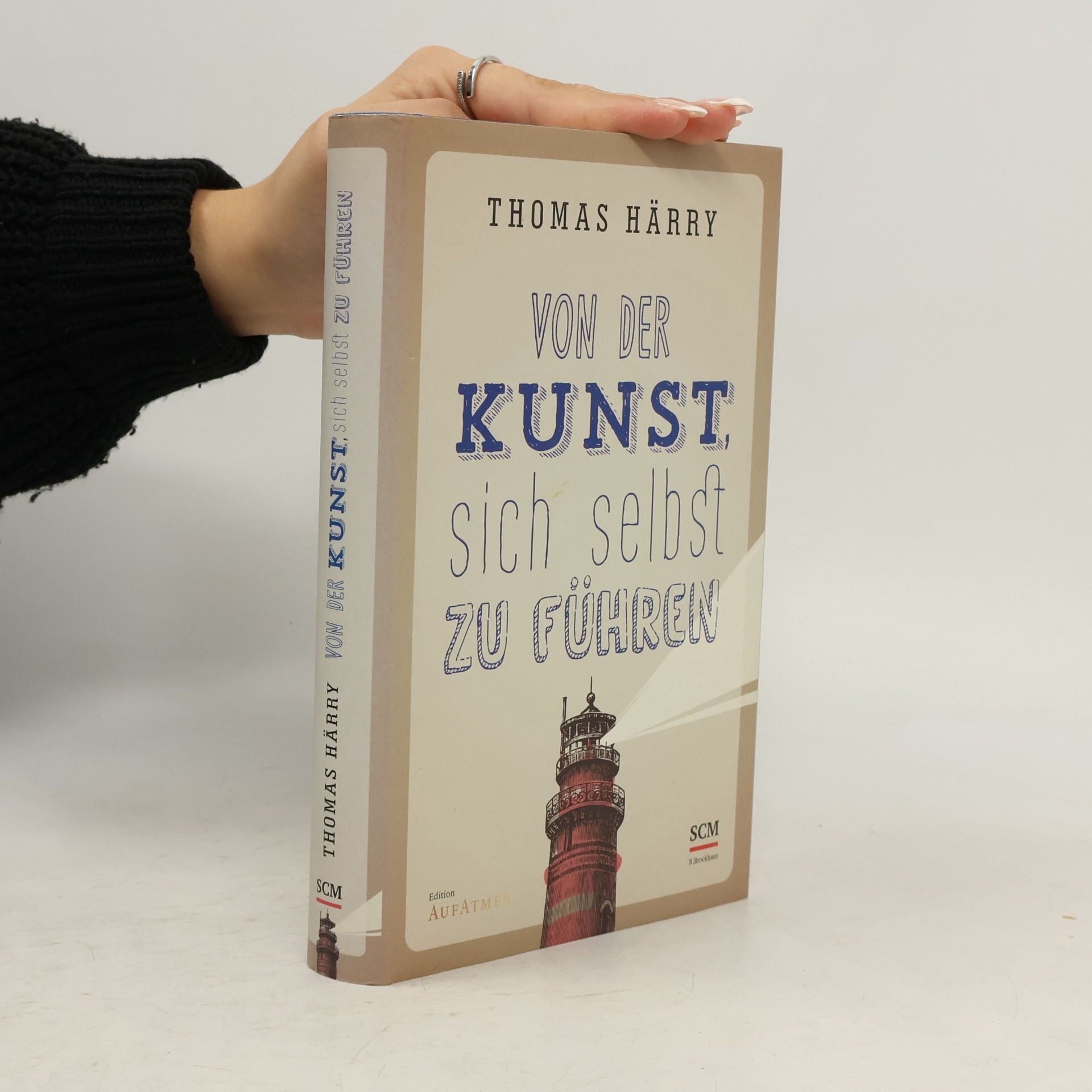 Thomas Härry Von der Kunst, sich selbst zu führen