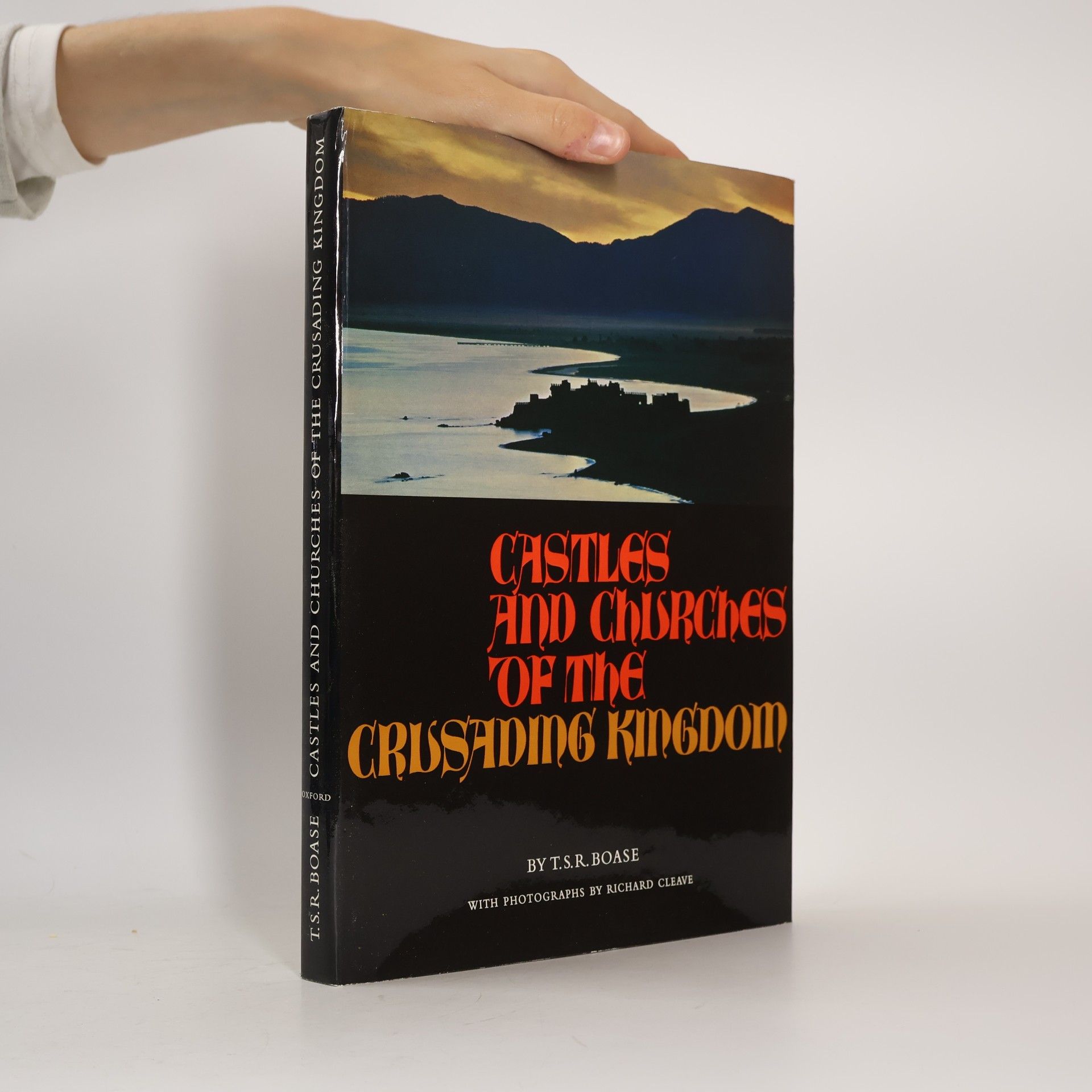 T. S. R. Boase Castles and Churches of the Crusading Kingdom