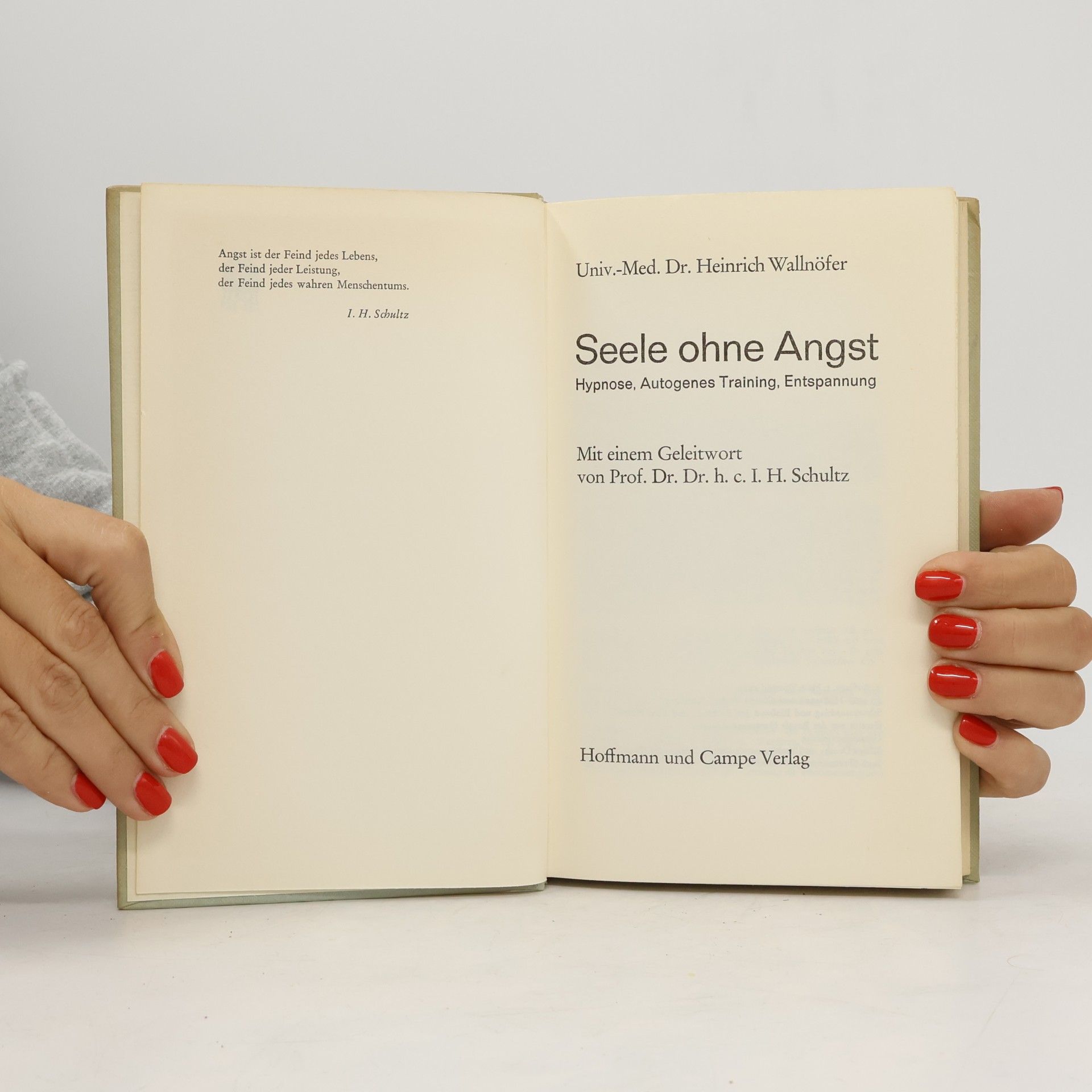 Heinrich Wallnöfer Seele ohne Angst : Hypnose, autogenes Training, Entspannung